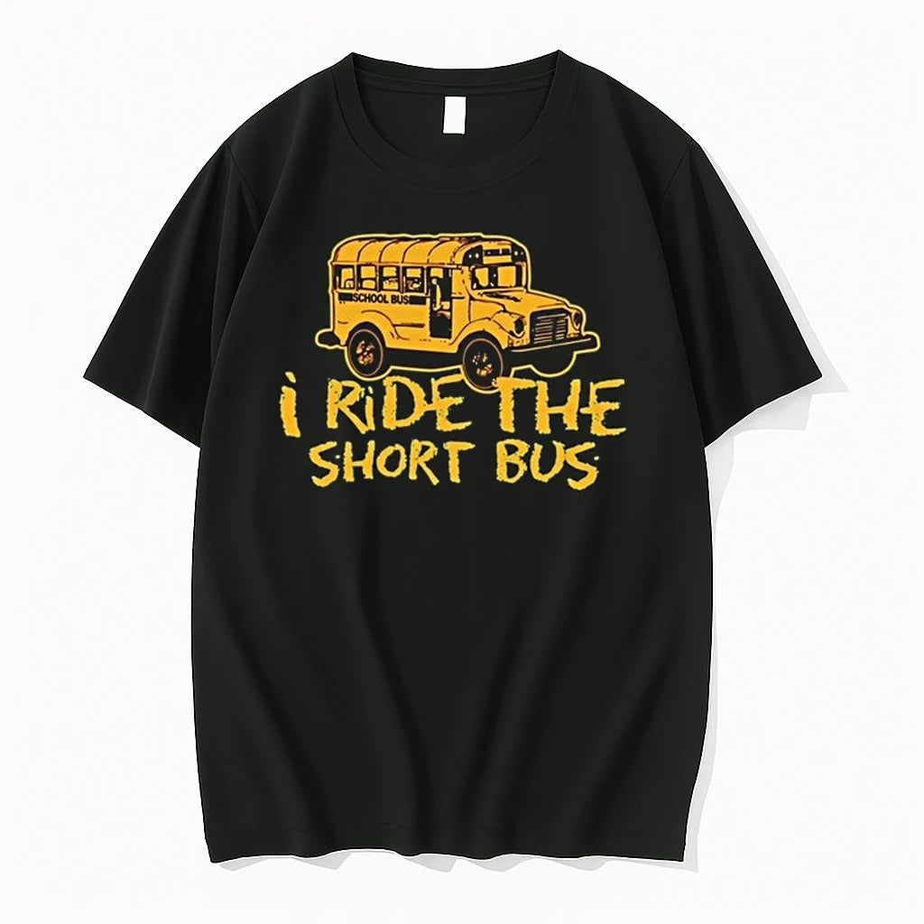 I Ride The Short Bus Humor Funny Sarcastic 0 Tshirts Sweater