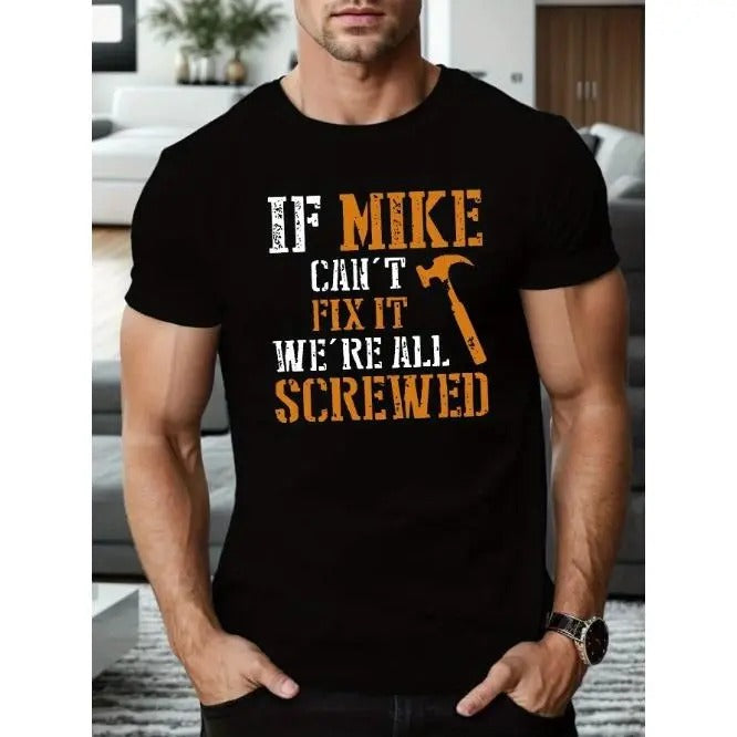 if Mike can't fix it, print T-shirt, men's T-shirt, summer casual short sleeve T-shirt Made in USA