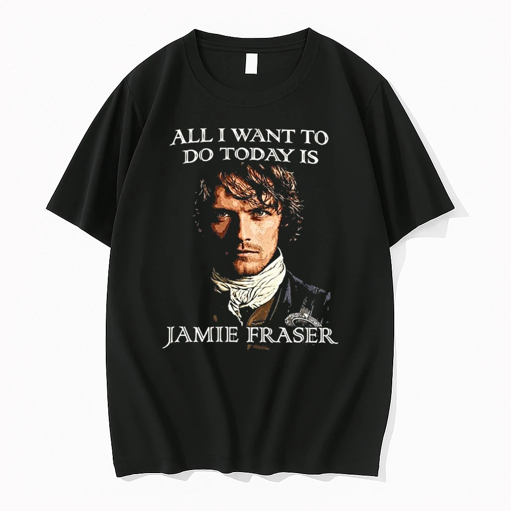 Jamie Fraser Outlander All I Want To Do Today Is Jamie Fraser 0 Tshirts Sweater