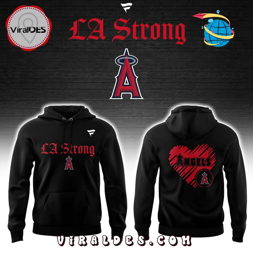 Los Angeles Angels LA Strong Limited Edition Hoodie