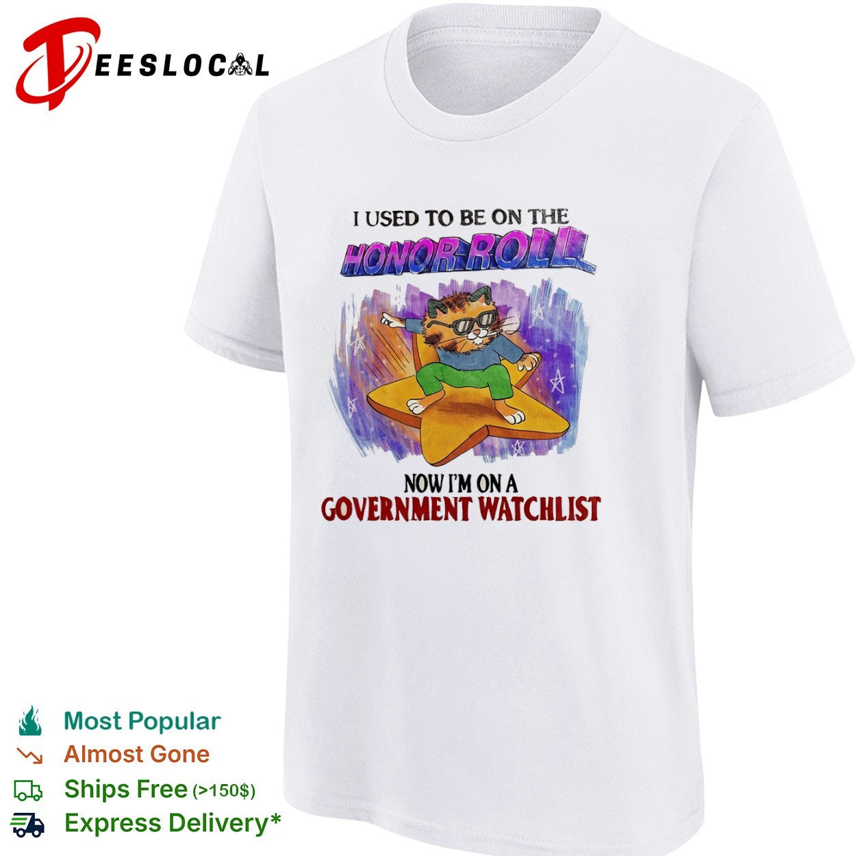 I Used to Be on the Honor Roll Now I’m on a Government Watchlist Cat shirt