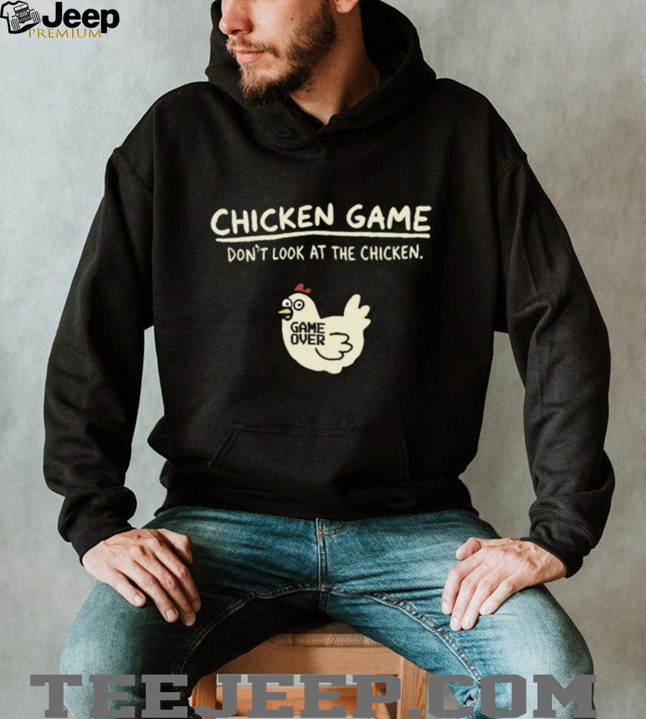 Chicken Game Don’t Look At The Chicken Funny Gamer Meme T Shirt