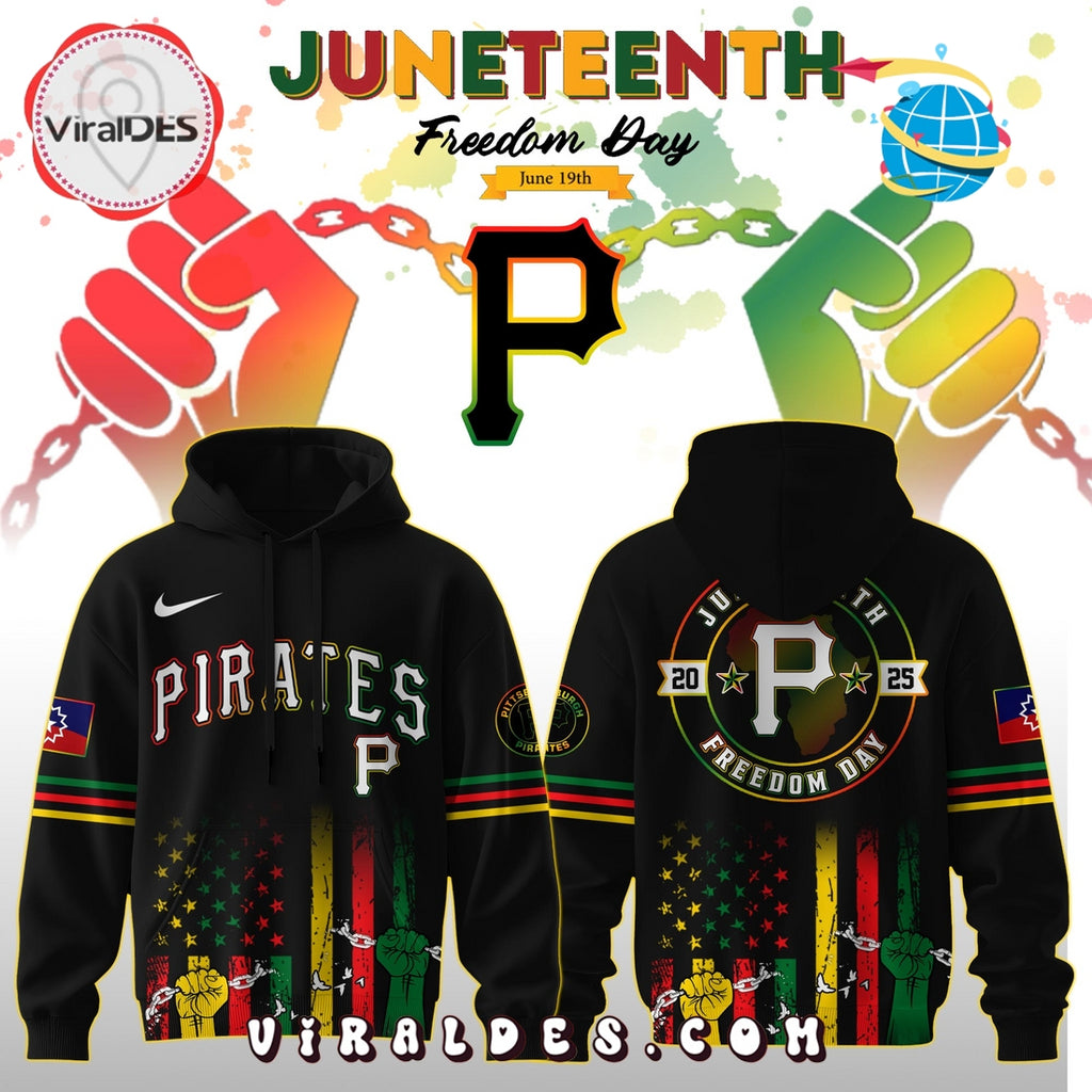 Pittsburgh Pirates x 2025 Juneteenth Freedom Day Hoodie, Long Pants
