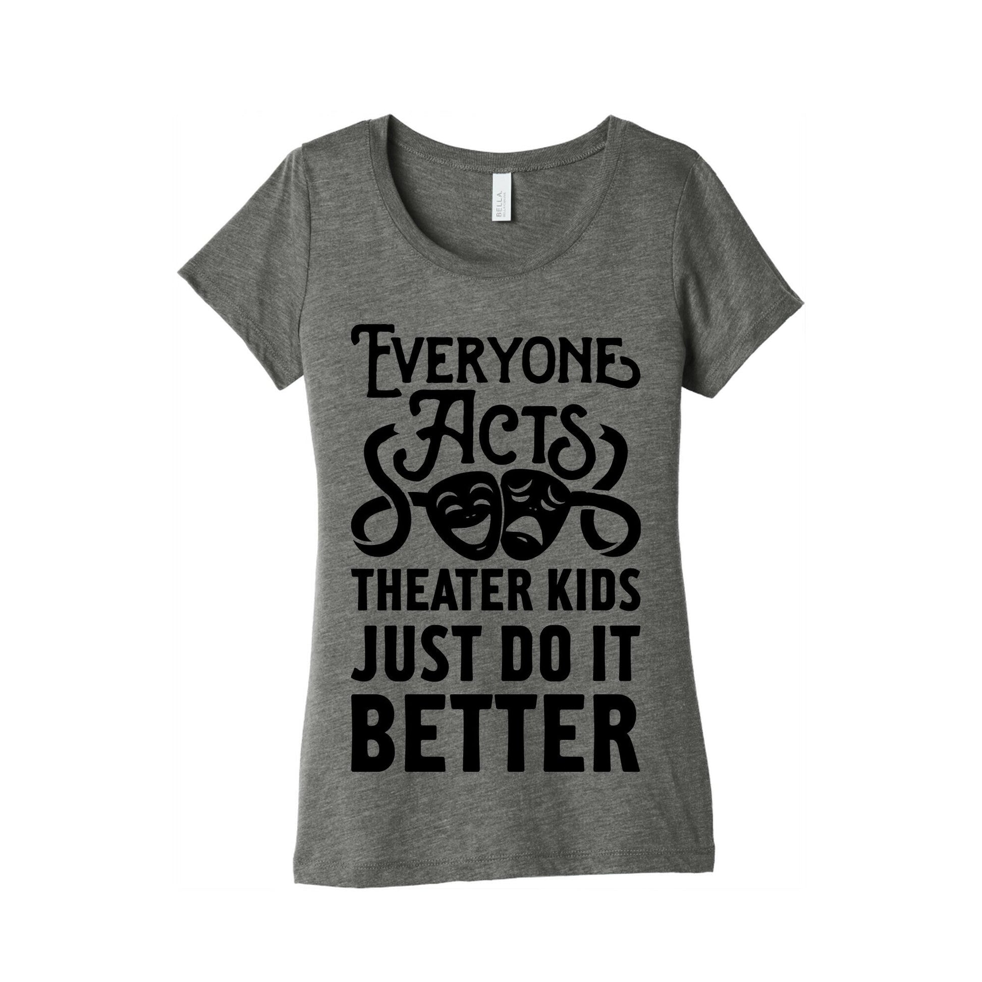 Theater Kids Do it Better Women's Triblend Tee