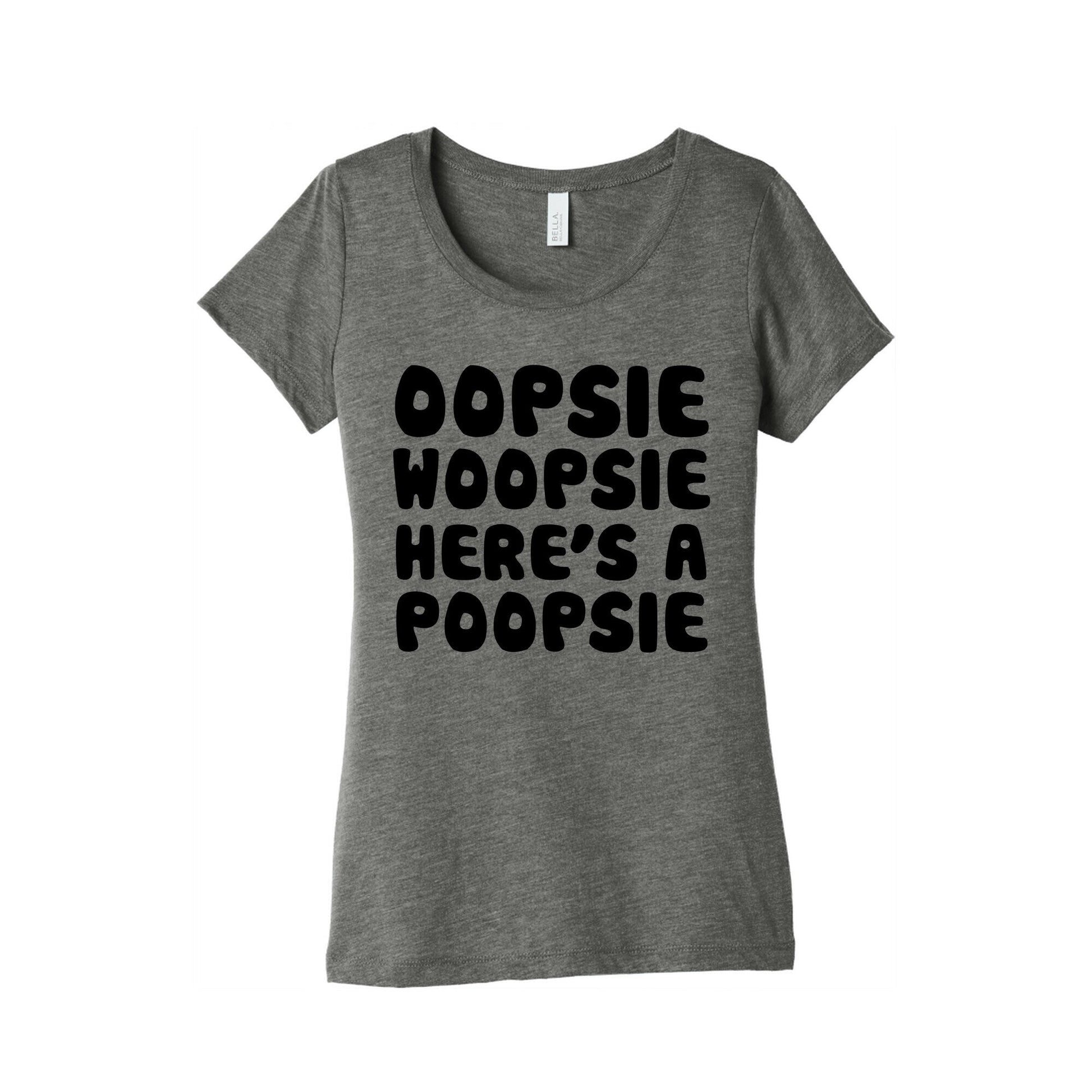Oopsie Woopsie Here's A Poopsie Women's Triblend Tee