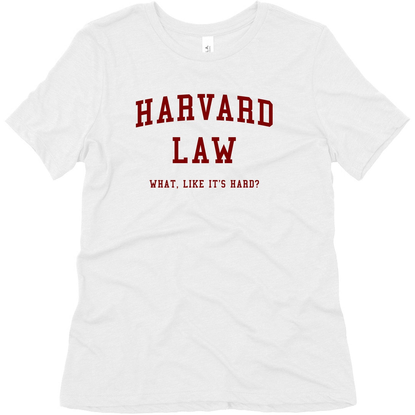 Harvard Law What Like It's Hard? Women's Triblend Tee