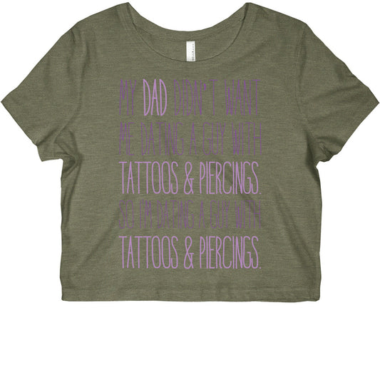 My Dad Doesn't Like Tattoos Or Piercings Graphic Baby Tee