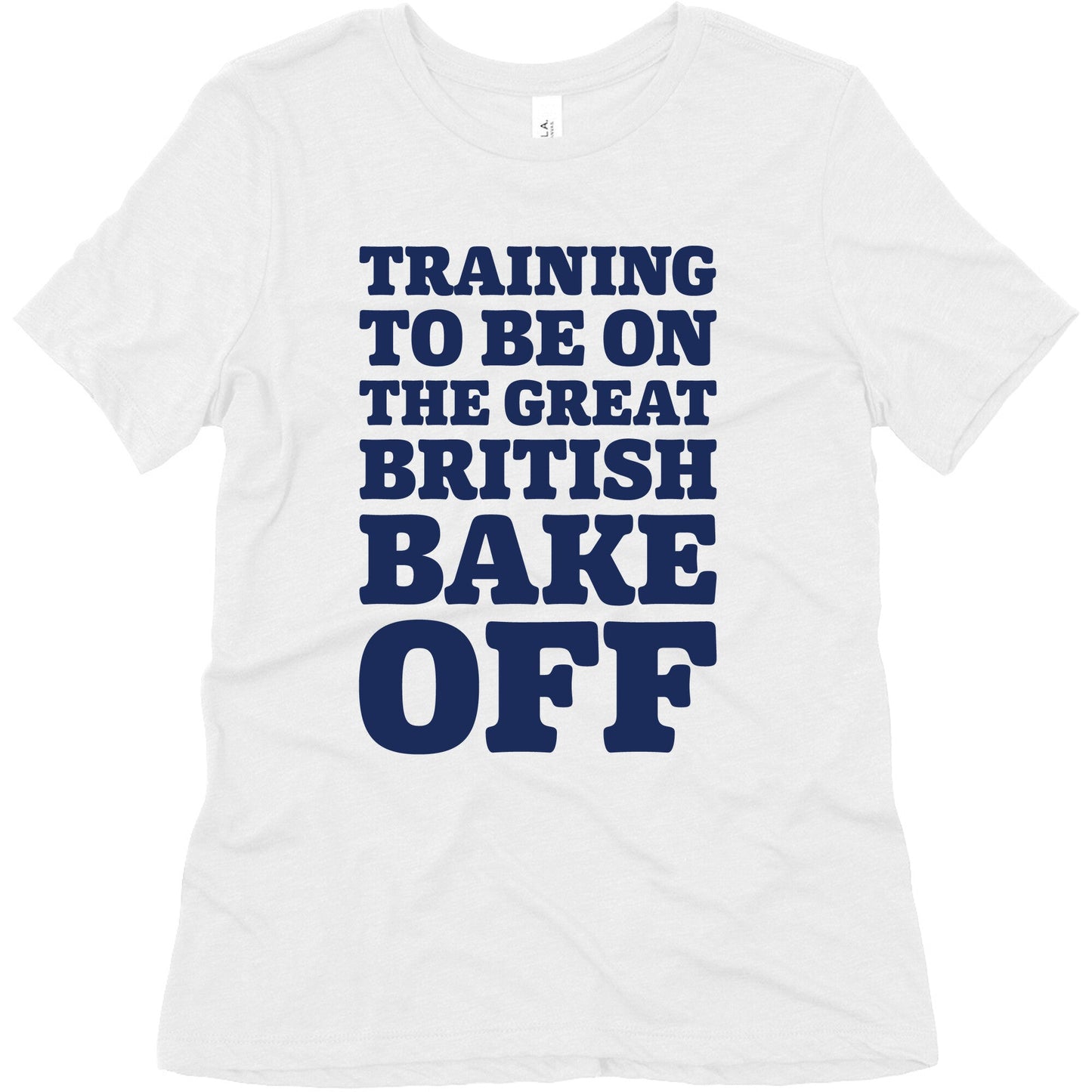 Training To Be On The Great British Bake Off  Women's Triblend Tee