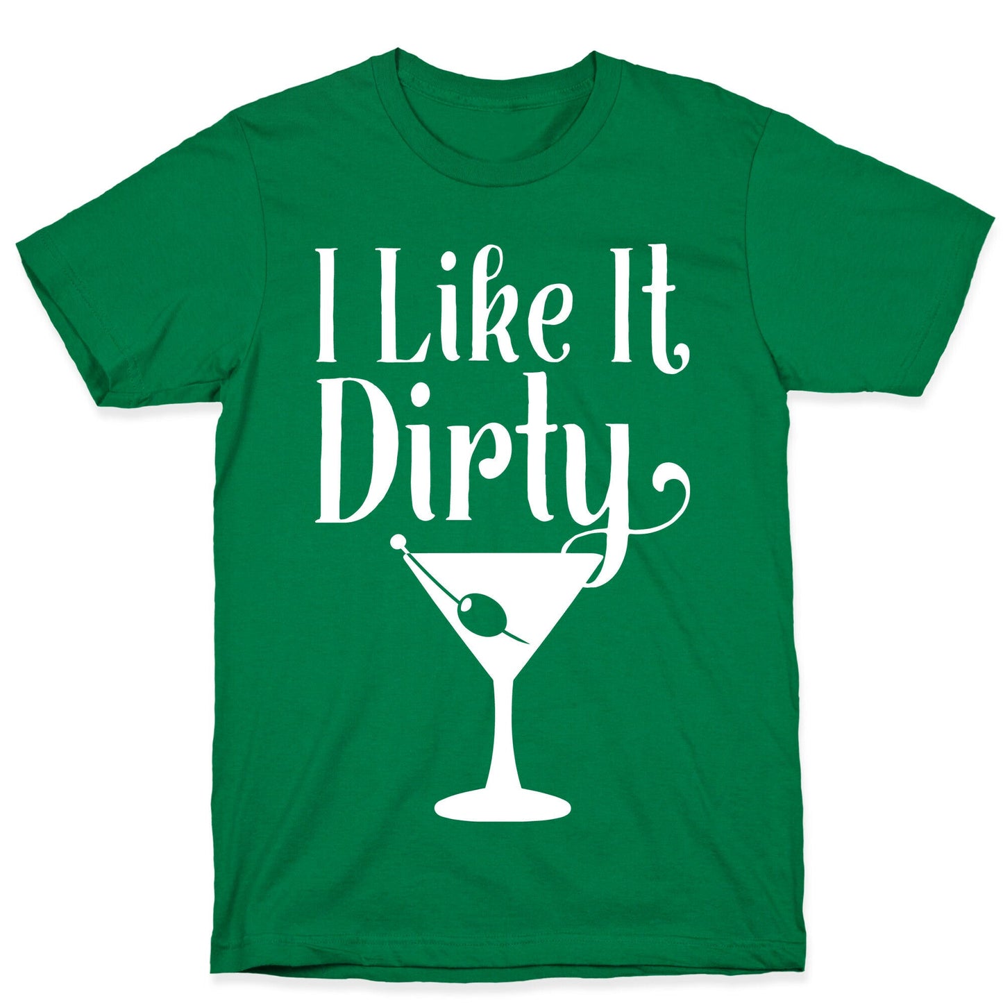 I Like It Dirty White Print T-Shirt