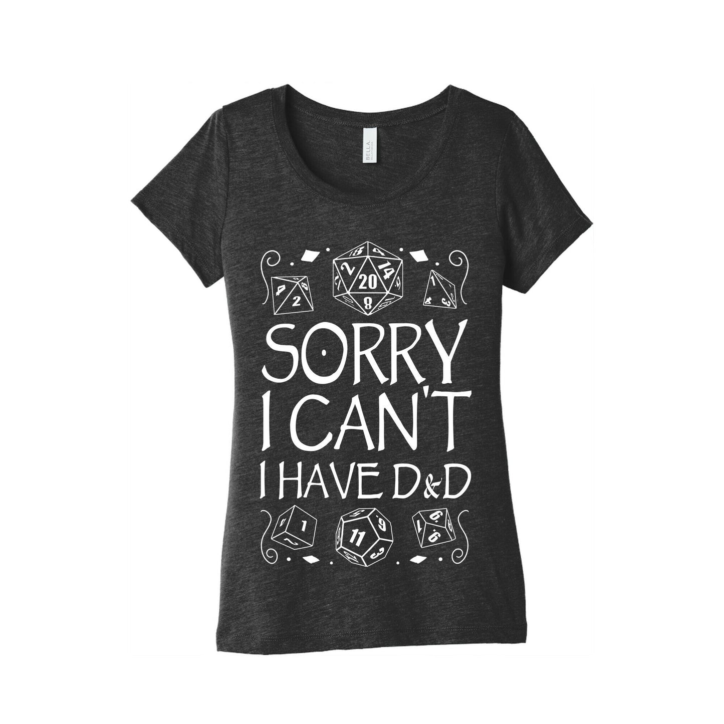 Sorry I Can't, I Have D&D Women's Triblend Tee