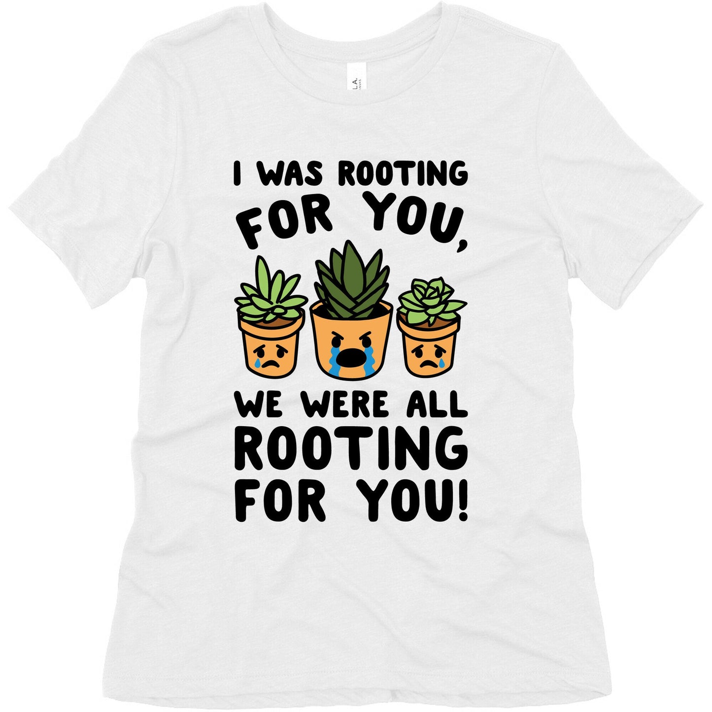 We Were All Rooting For You Plant Parody Women's Triblend Tee