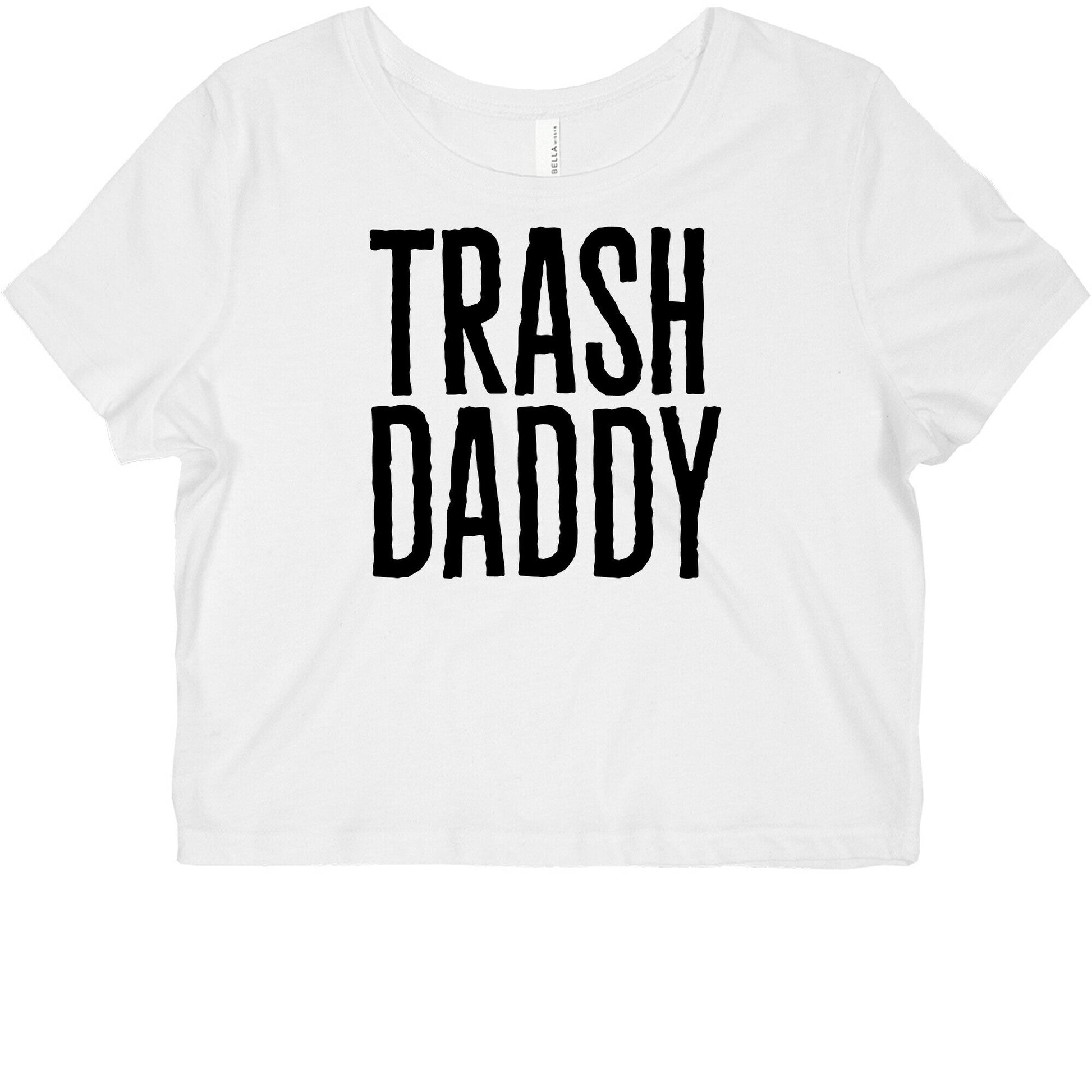 Trash Daddy  Graphic Baby Tee