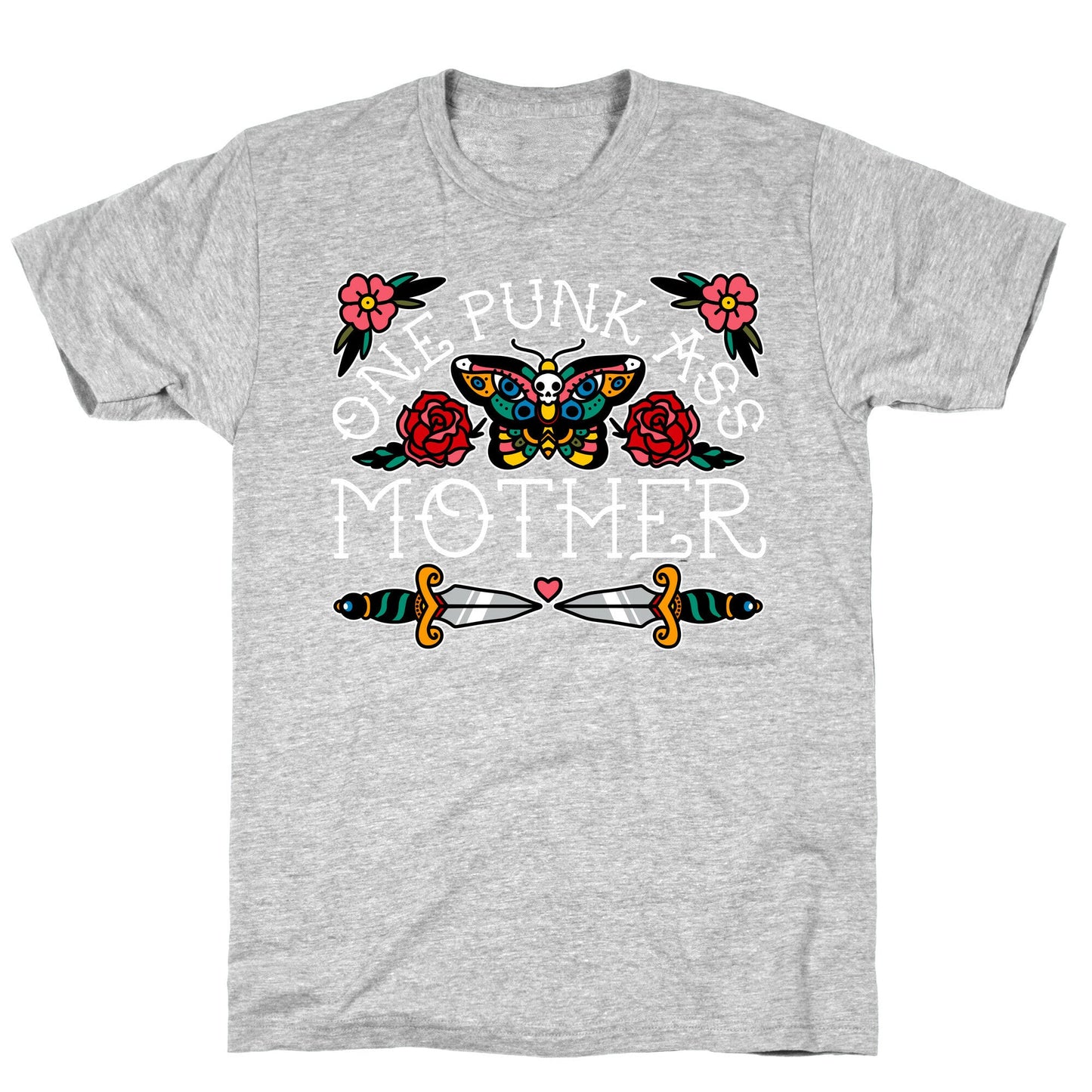One Punk Ass Mother T-Shirt