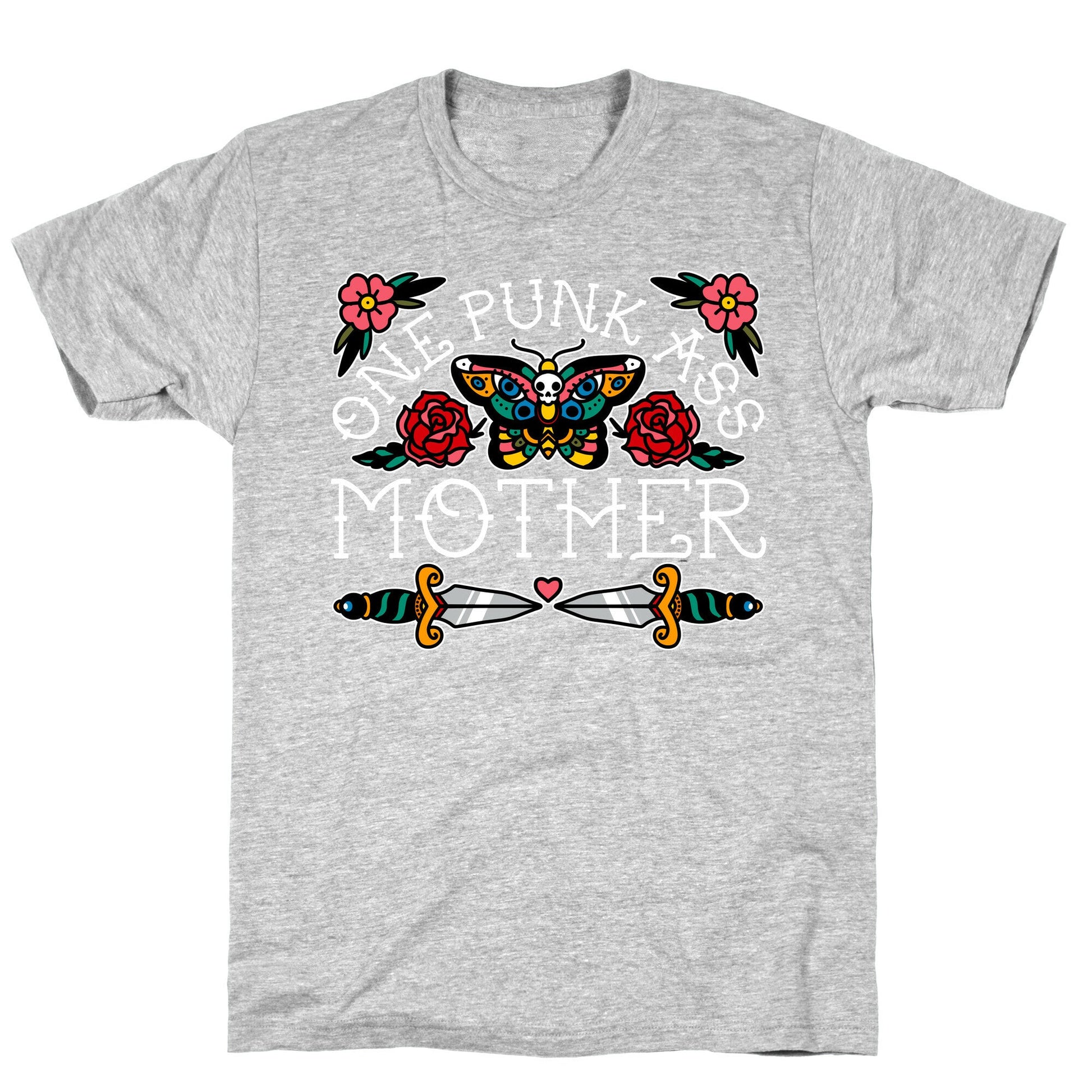 One Punk Ass Mother T-Shirt