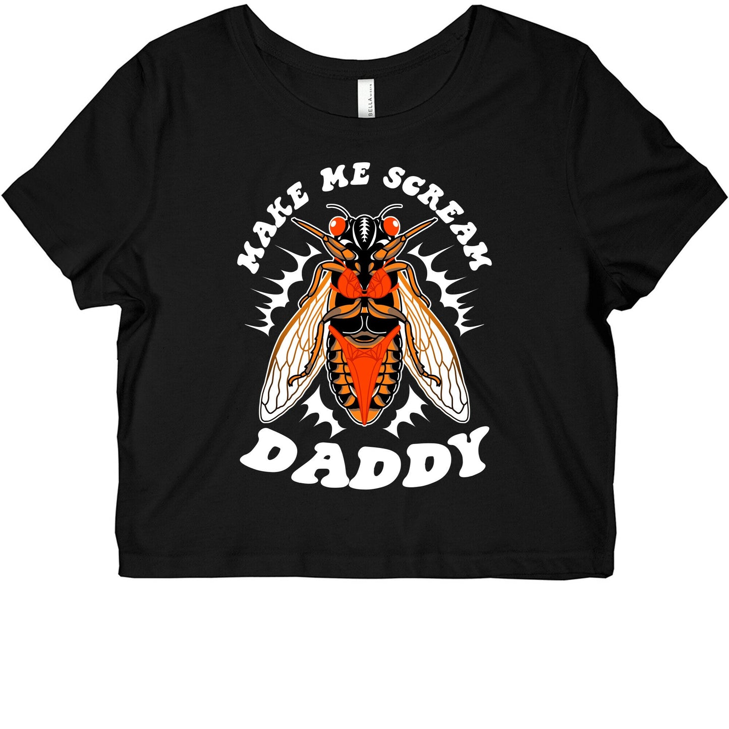 Make Me Scream Daddy Cicada  Graphic Baby Tee