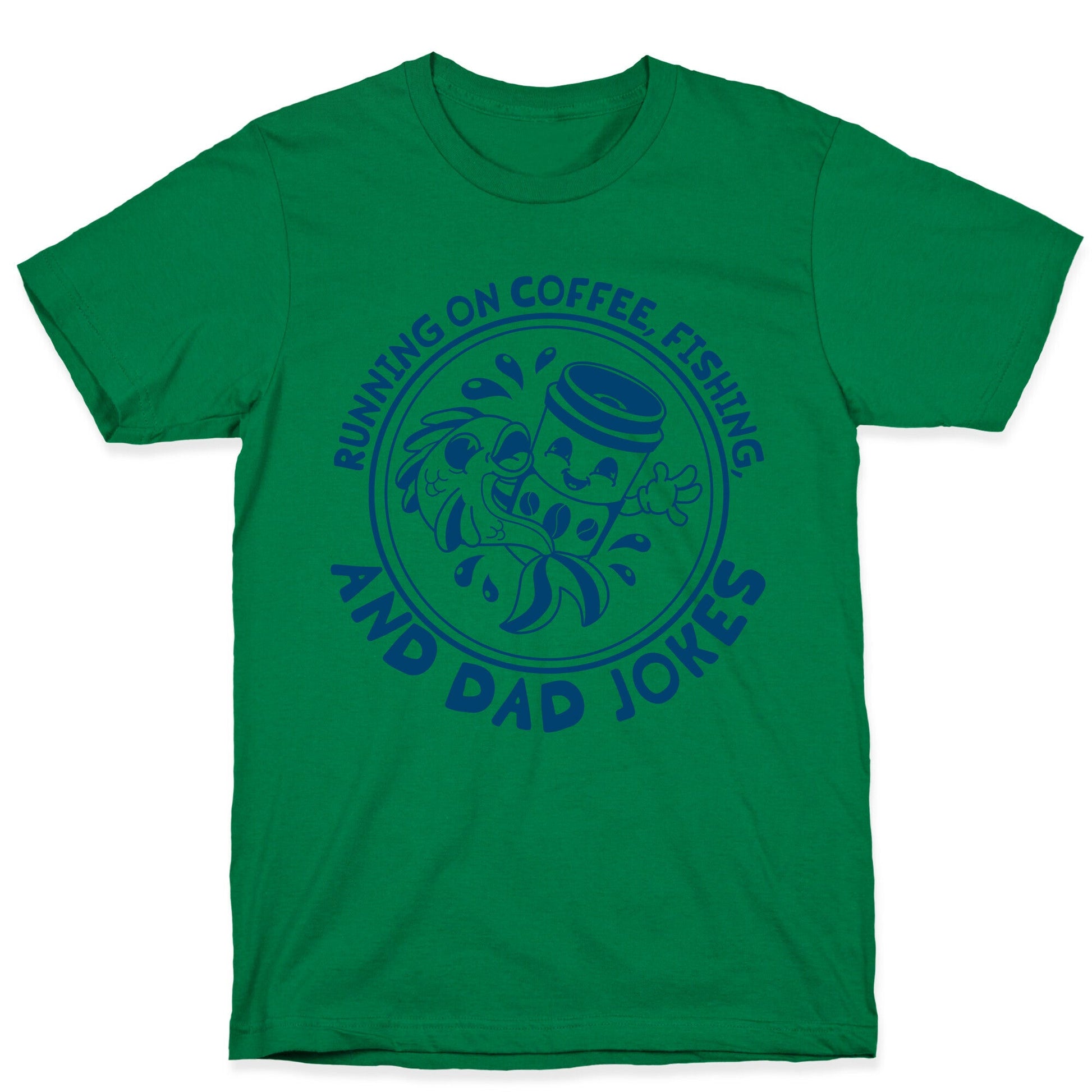 Running on Coffee, Fishing, and Dad Jokes T-Shirt
