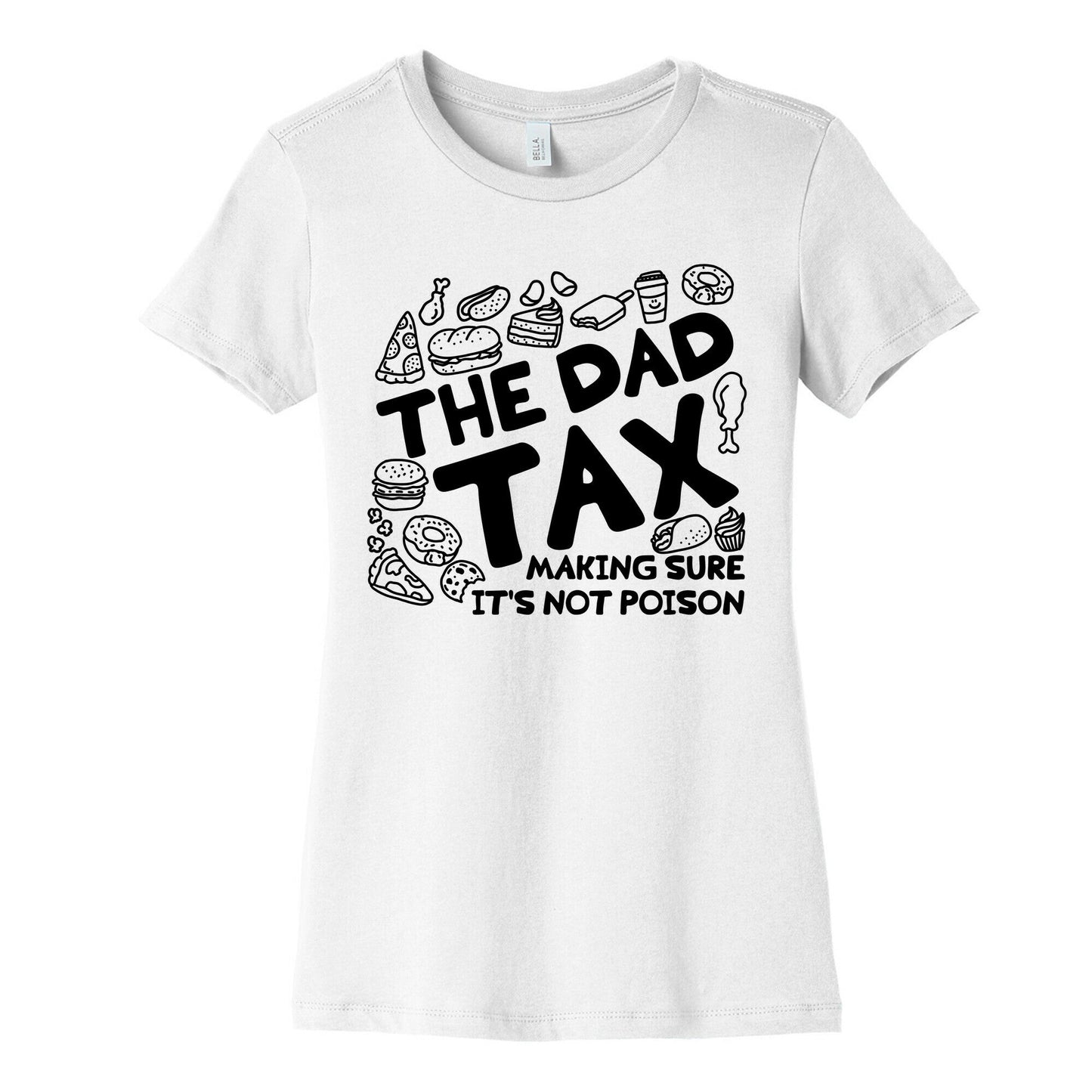 The Dad Tax Womens Cotton Tee