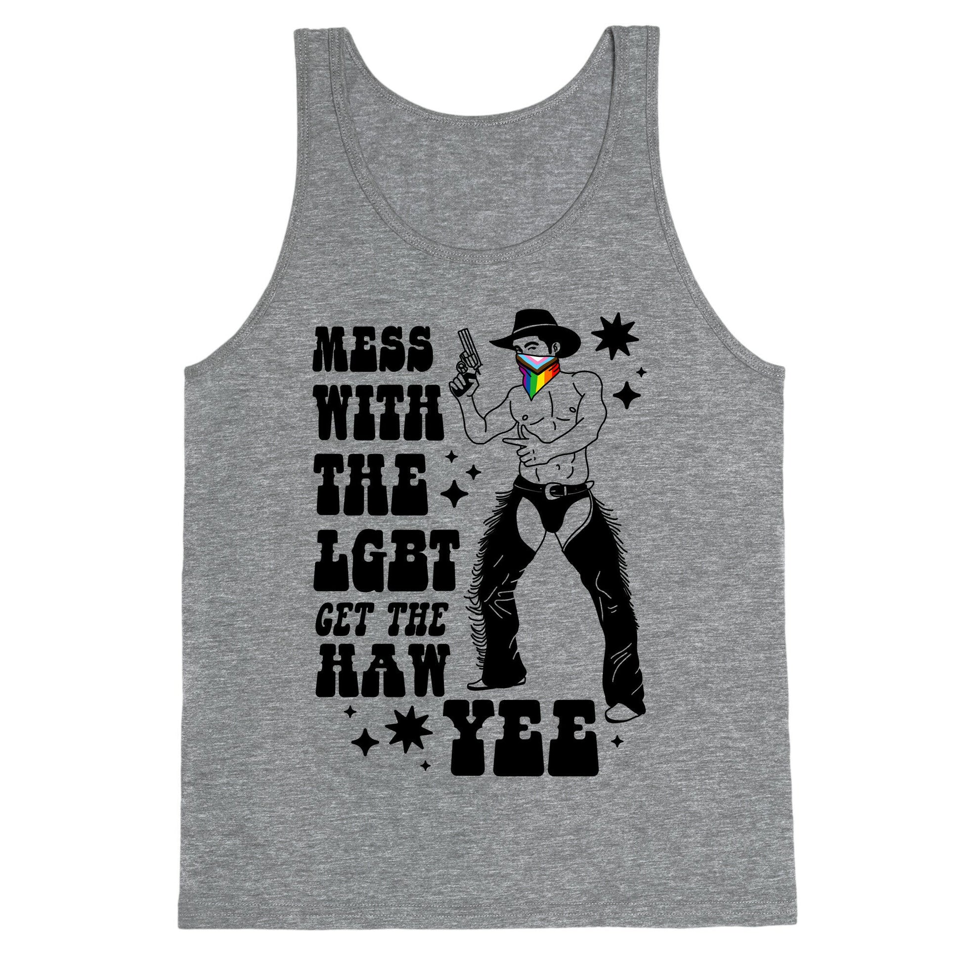Mess With The LGBT Get The HAW YEE Tank Top