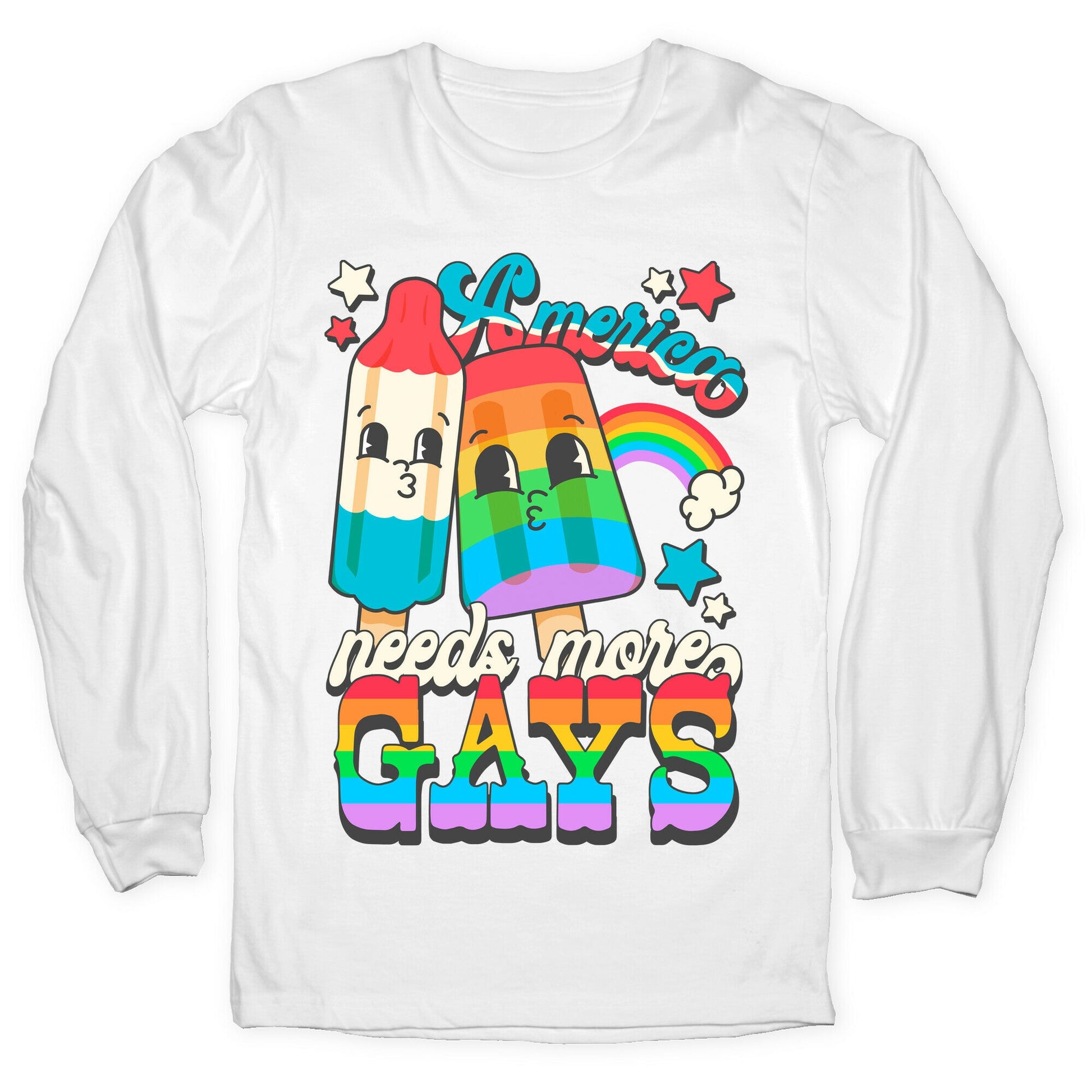 America Needs More Gays Longsleeve Tee