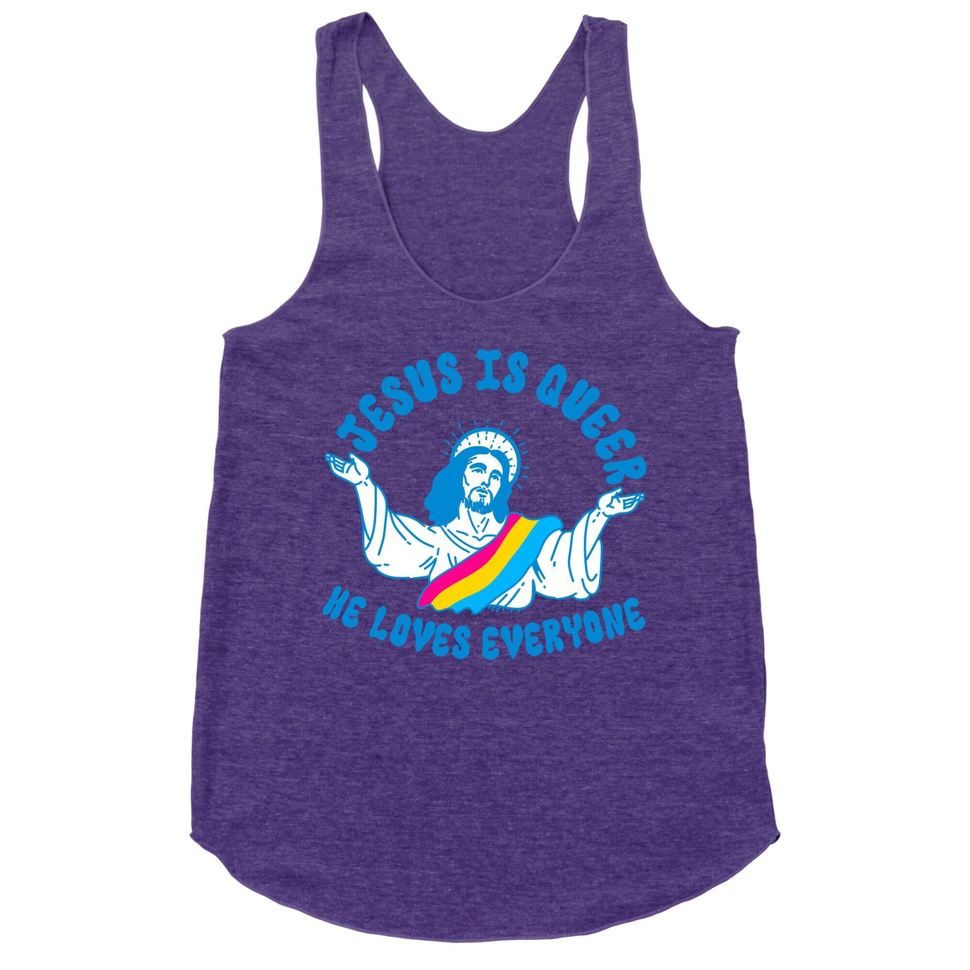 Jesus Is Queer, He Loves Everybody Racerback Tank