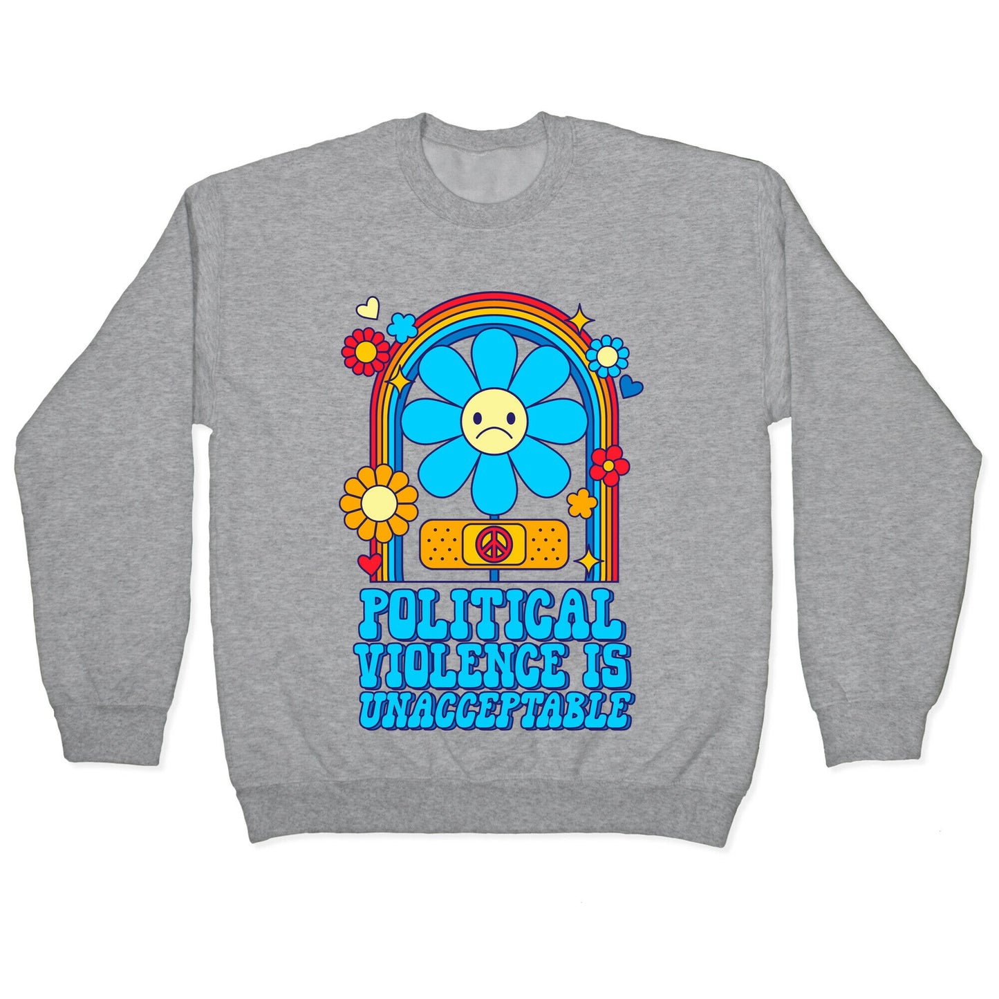 Political Violence is Unacceptable Crewneck Sweatshirt