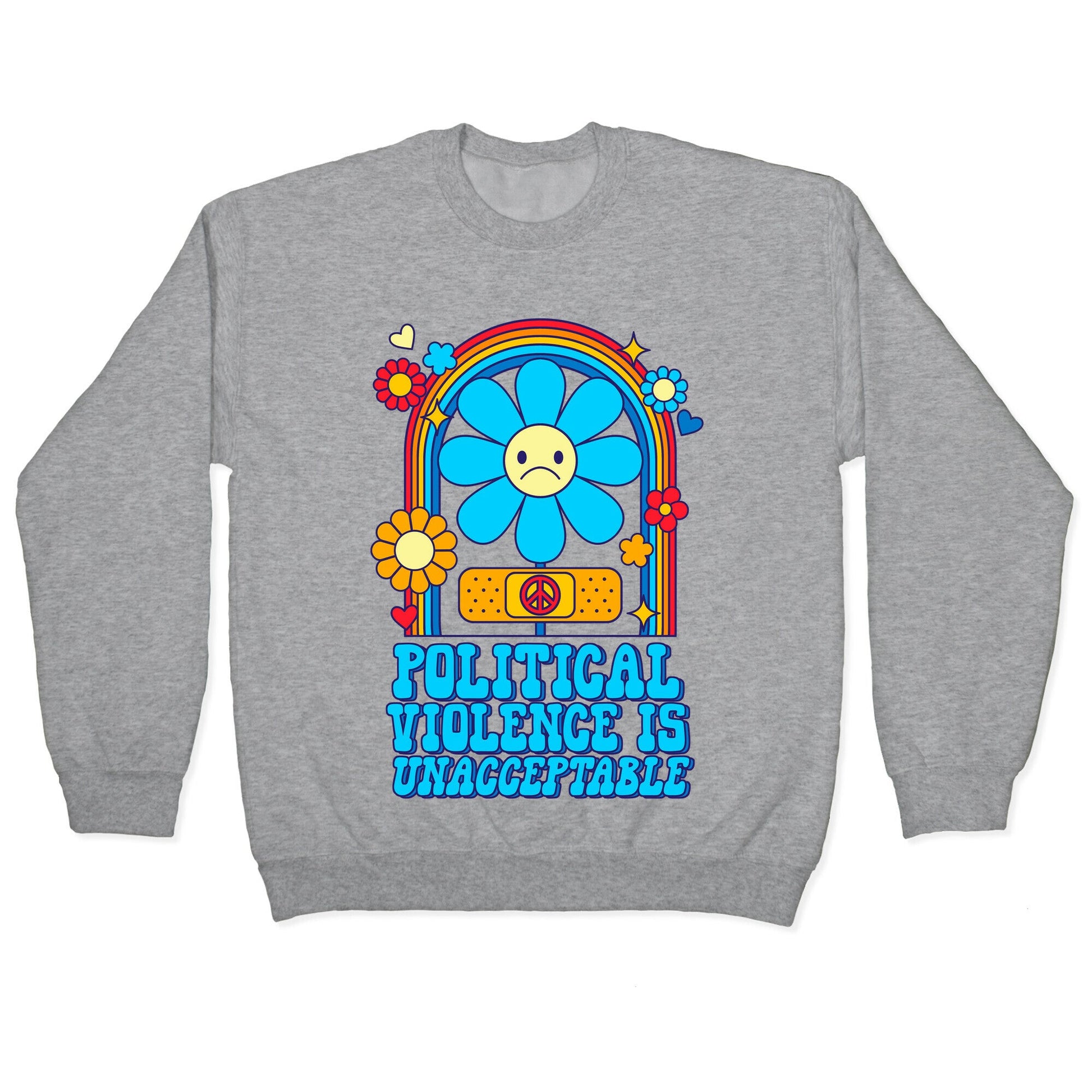 Political Violence is Unacceptable Crewneck Sweatshirt