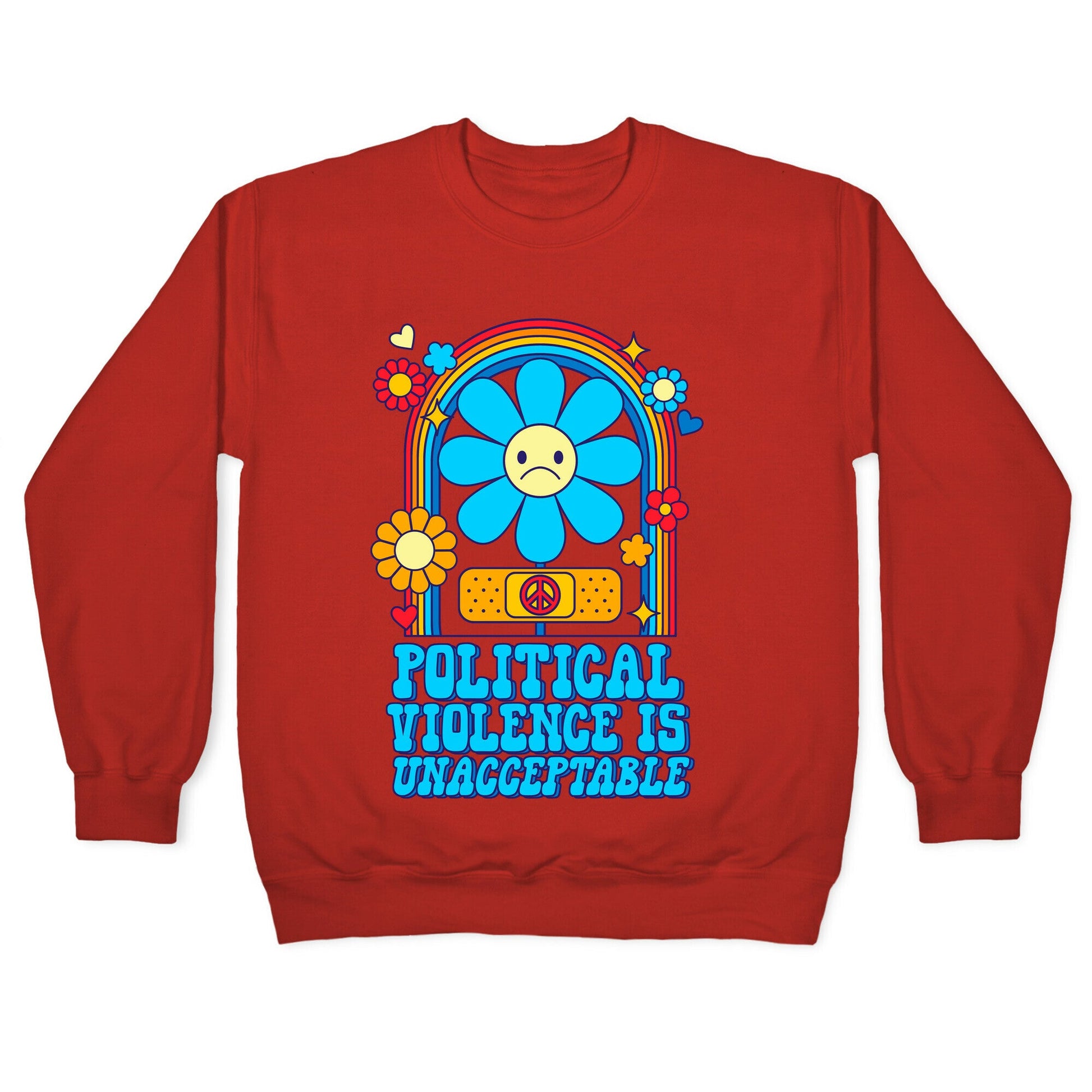 Political Violence is Unacceptable Crewneck Sweatshirt
