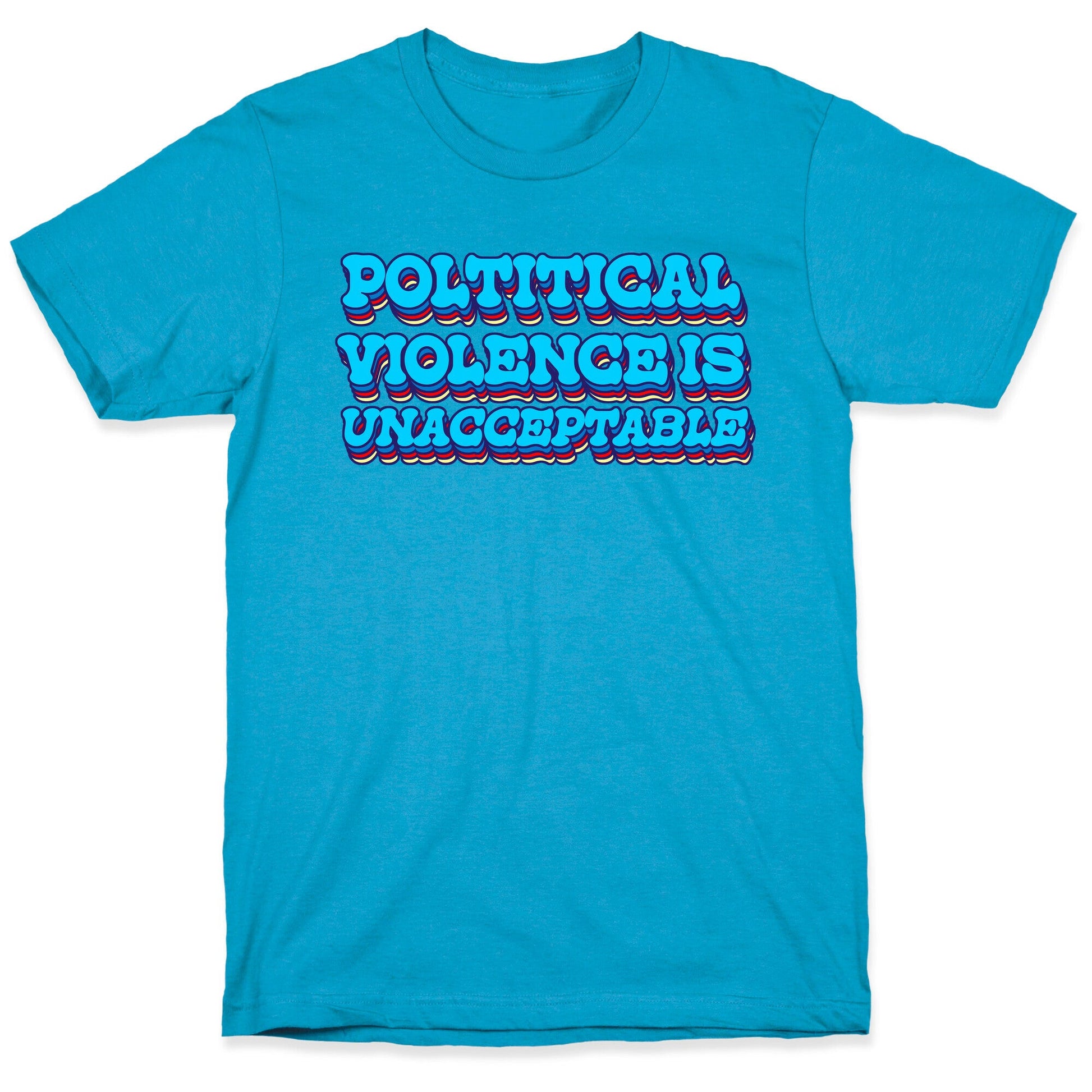 Political Violence is Unacceptable Unisex Triblend Tee