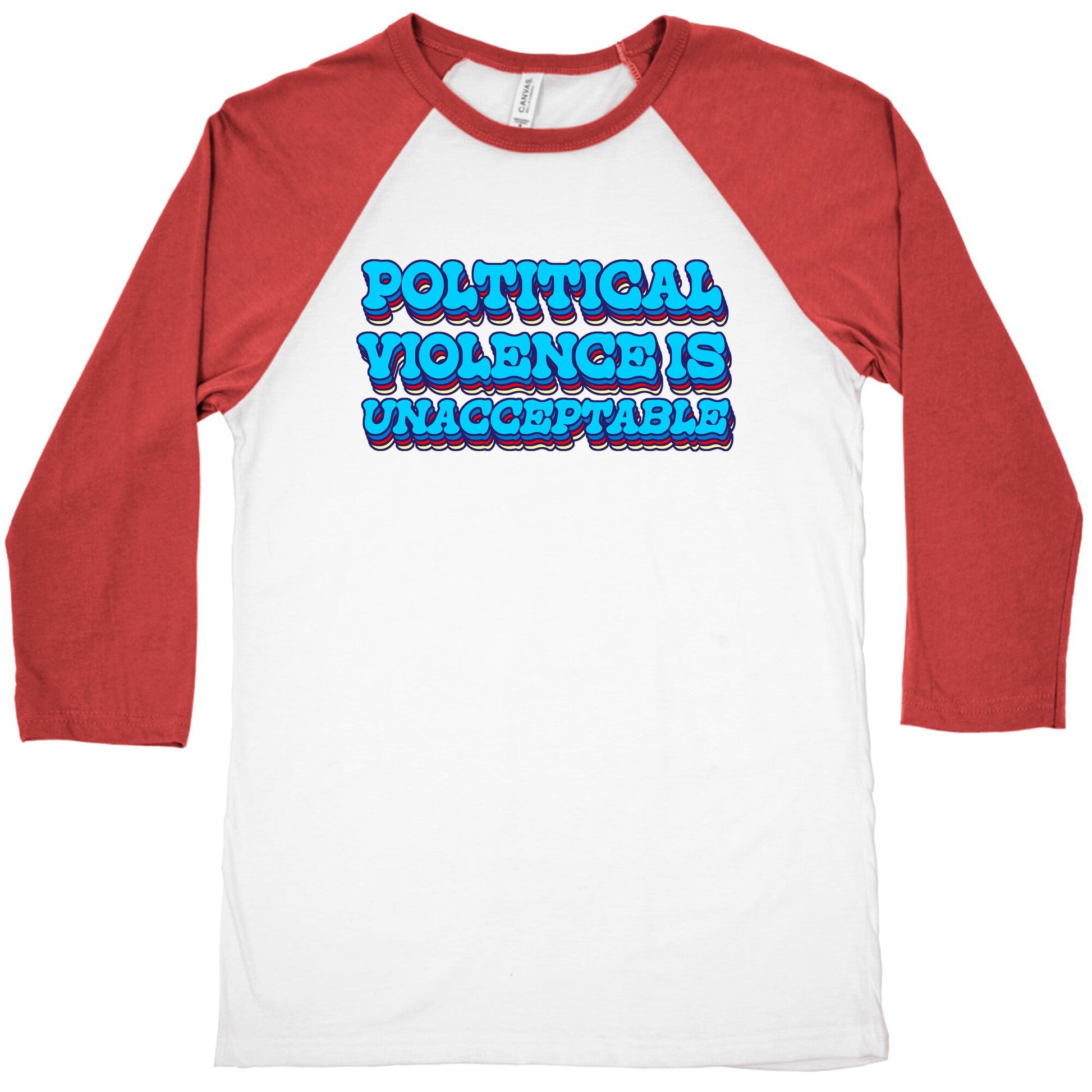 Political Violence is Unacceptable Baseball Tee