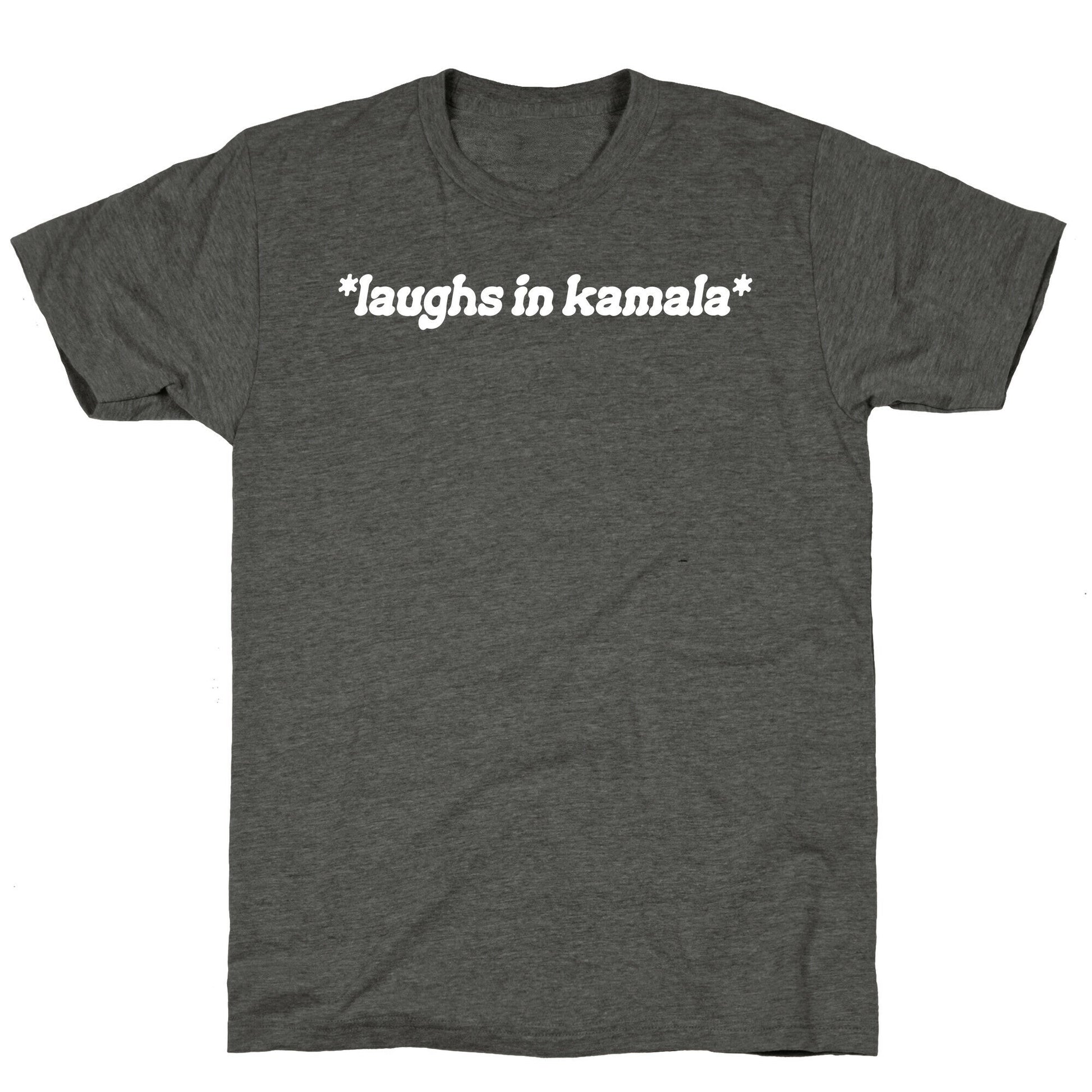 Laughs In Kamala Unisex Triblend Tee