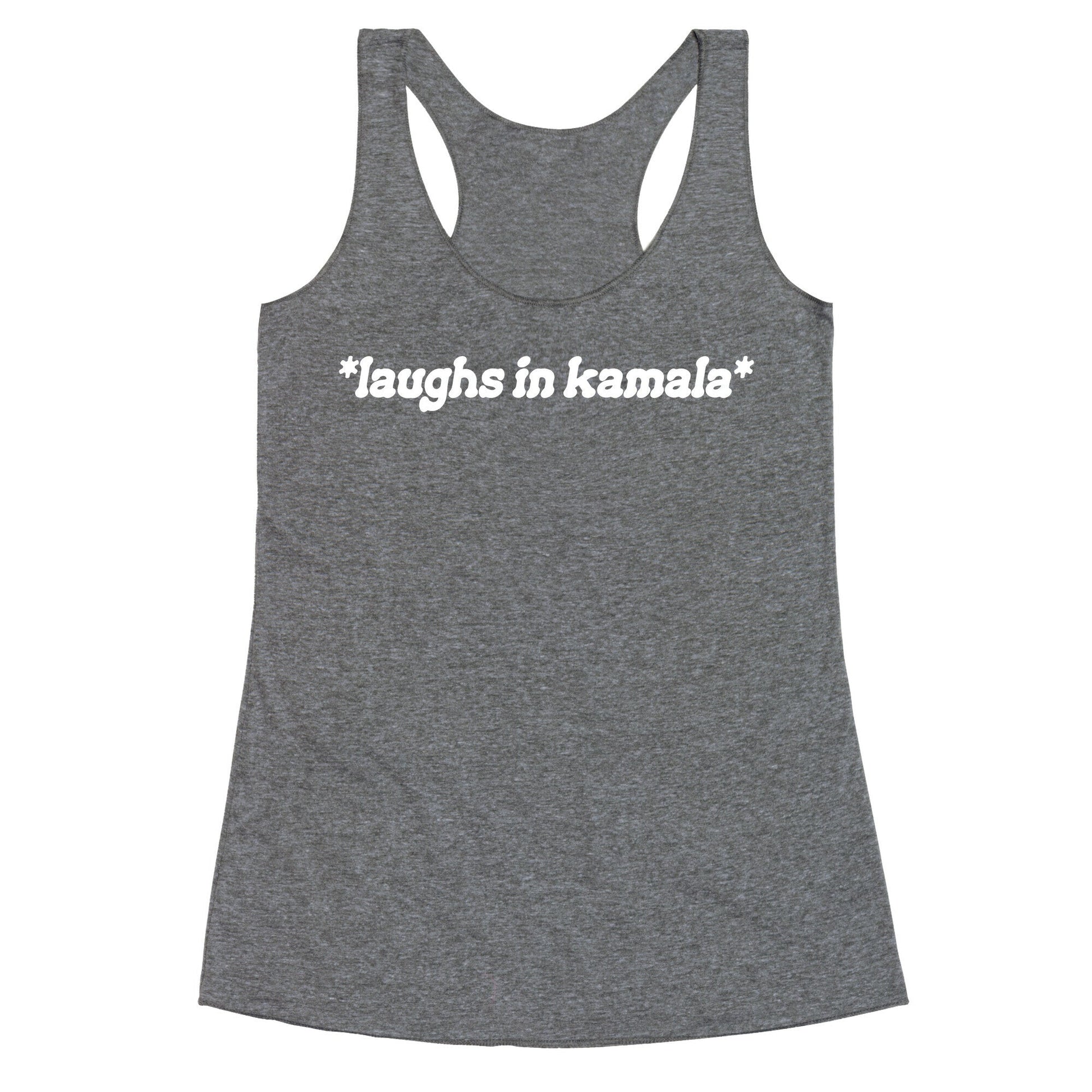 Laughs In Kamala Racerback Tank