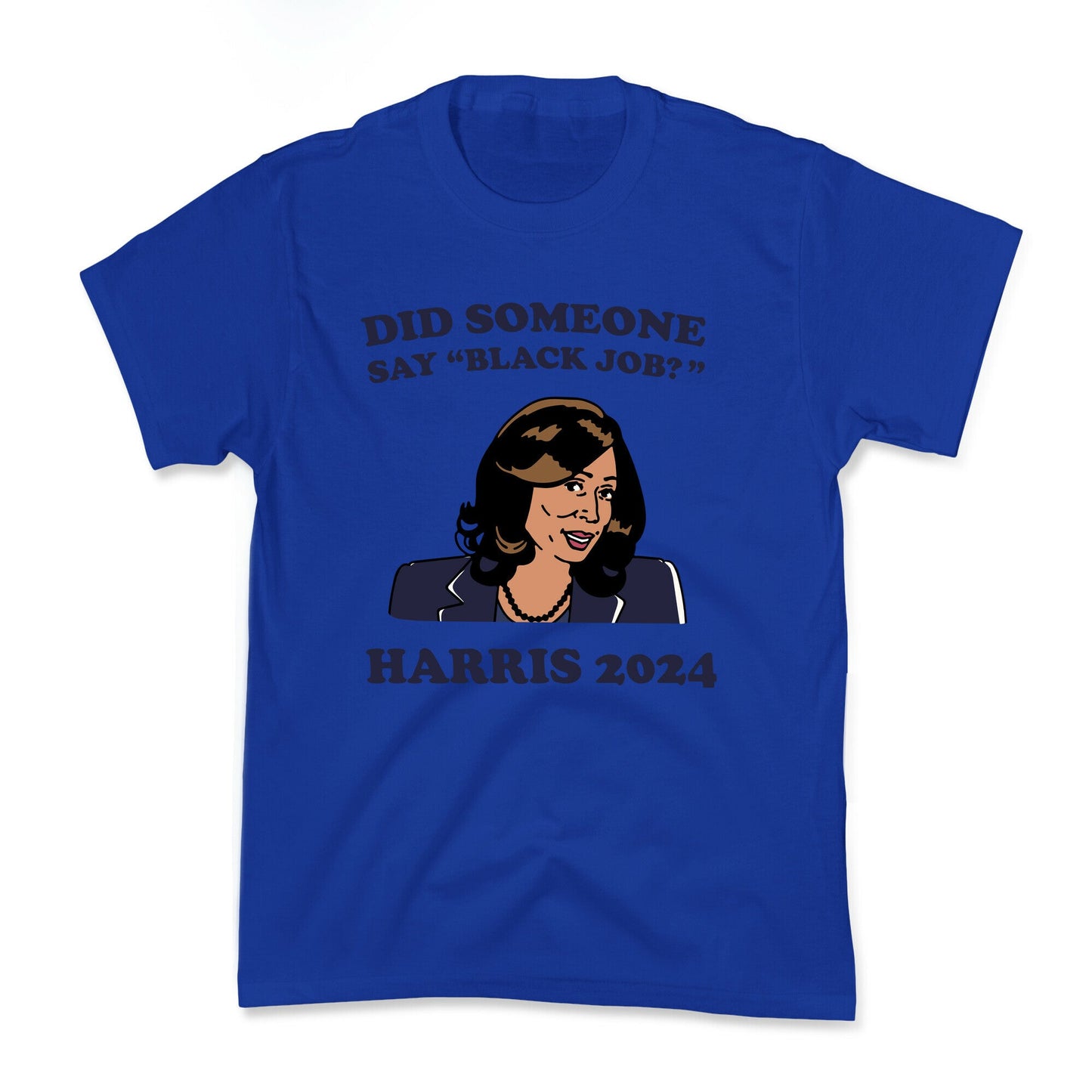 Did Someone Say Black Job? Kamala Harris 2024 Kids Tee