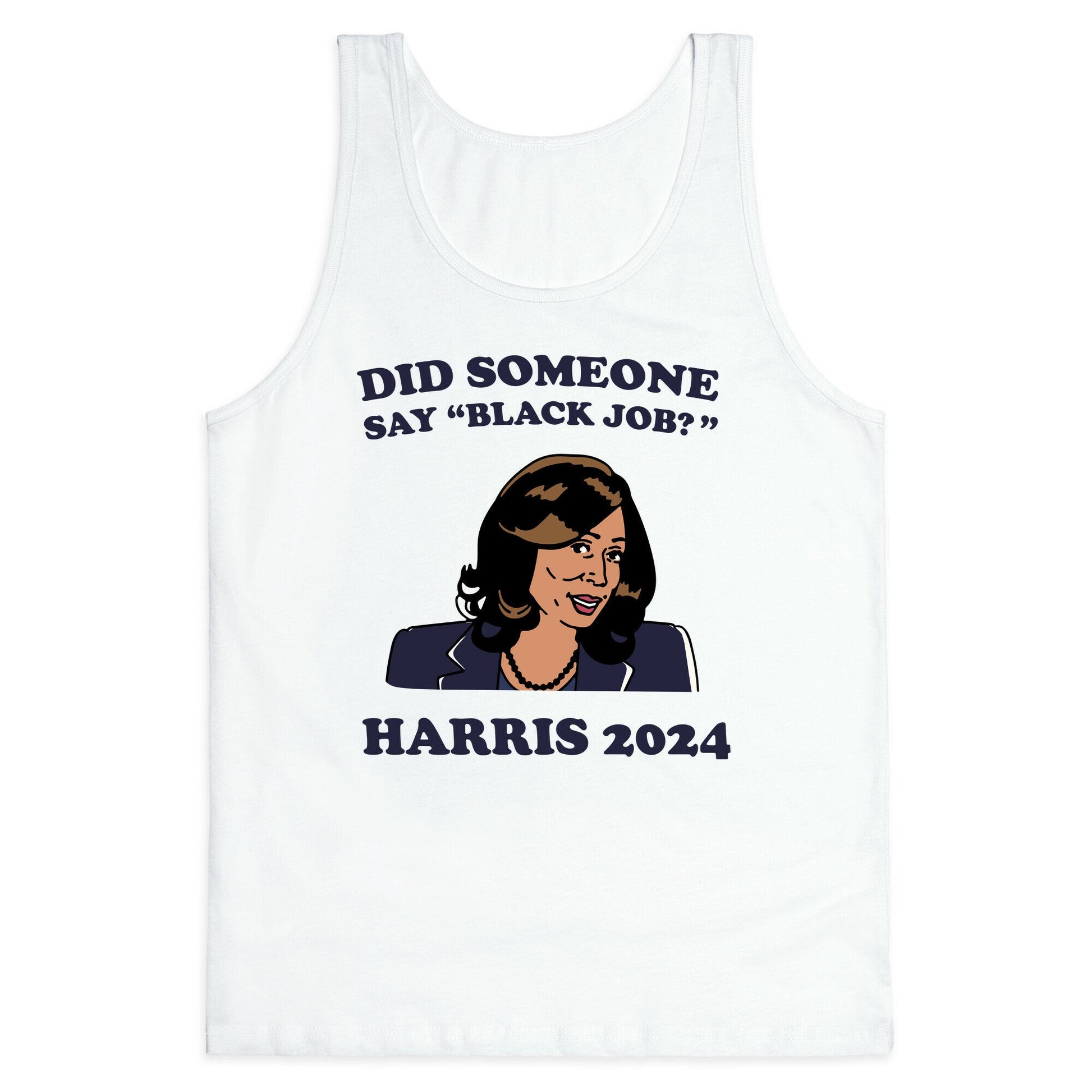 Did Someone Say Black Job? Kamala Harris 2024 Tank Top