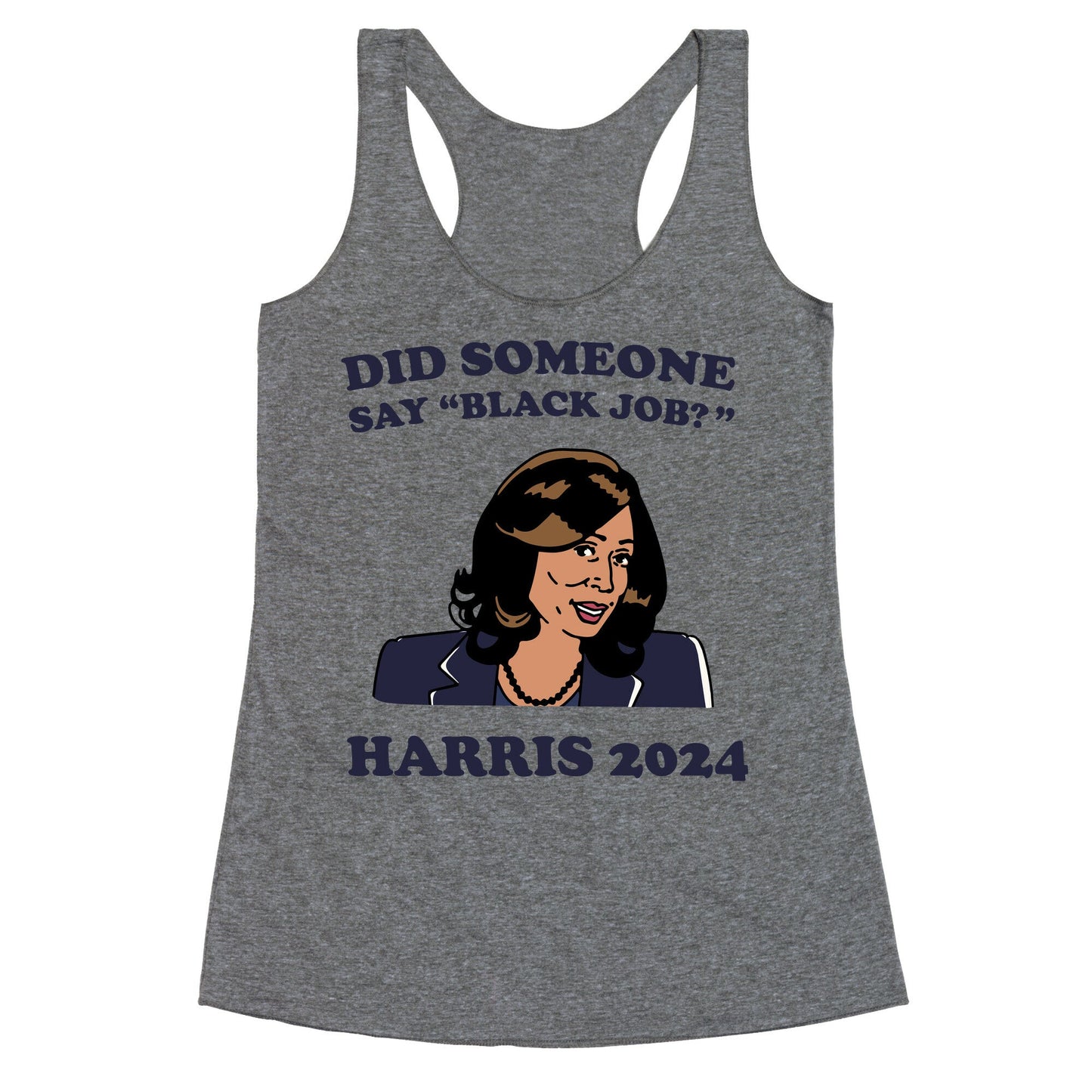 Did Someone Say Black Job? Kamala Harris 2024 Racerback Tank