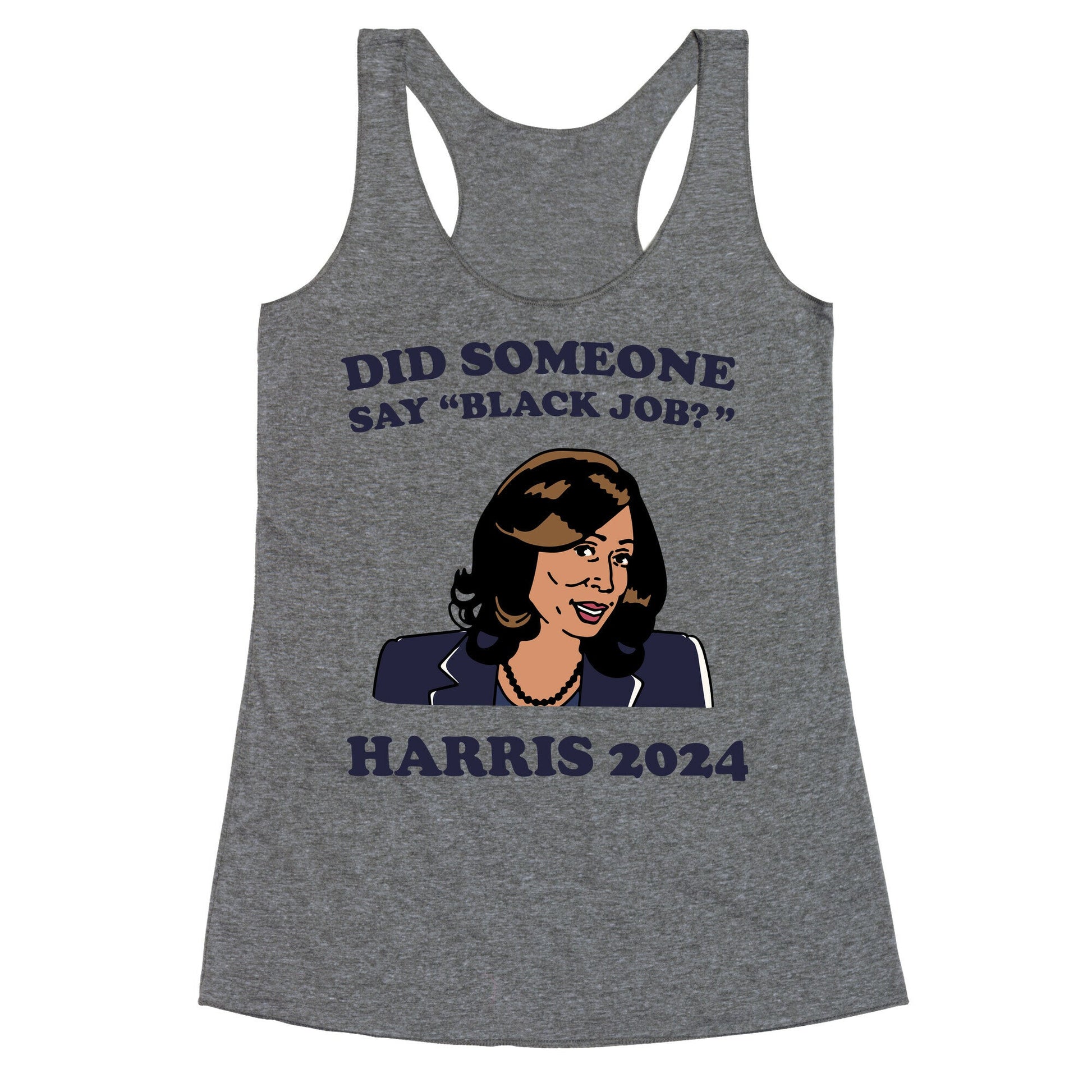 Did Someone Say Black Job? Kamala Harris 2024 Racerback Tank