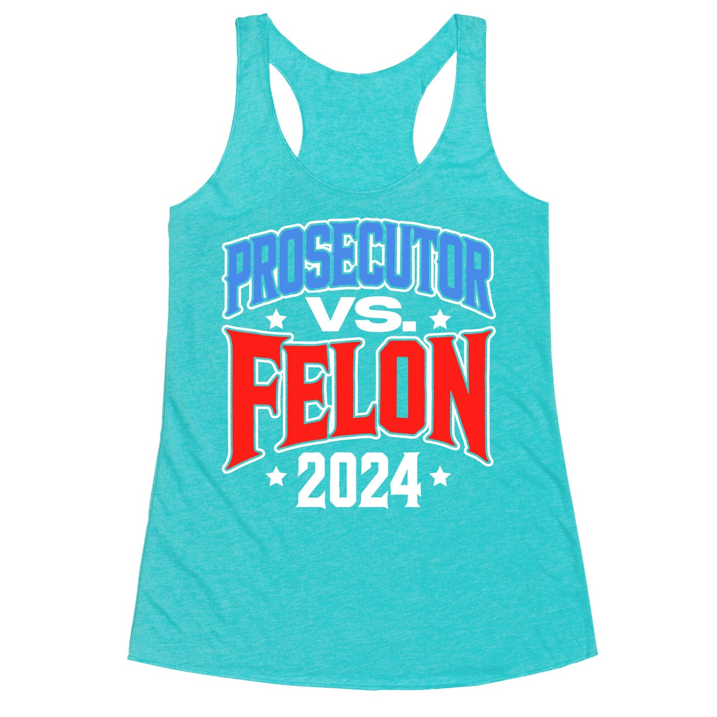 Prosecutor VS. Felon 2024 Racerback Tank