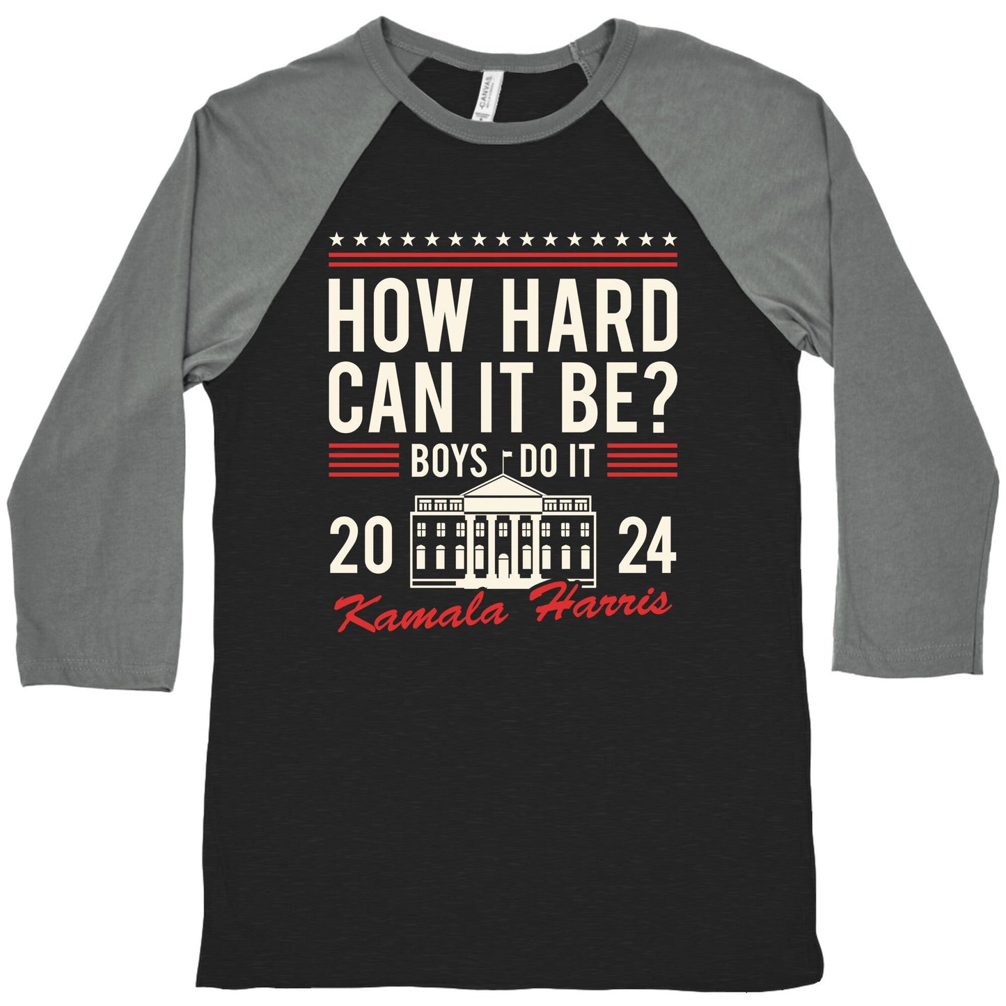 How Hard Can It Be? Kamala Harris 2024 Baseball Tee