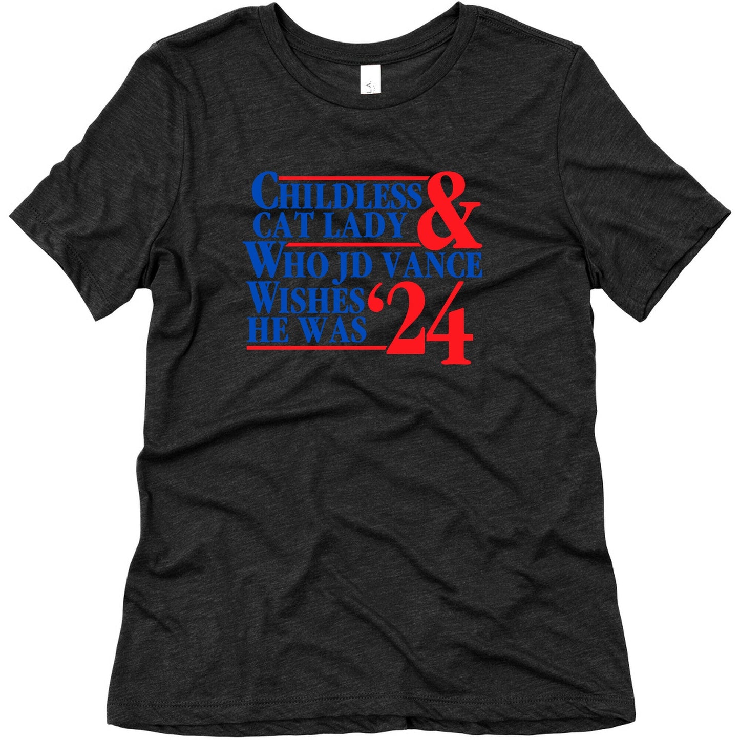 Childless Cat Lady Who JD Vance Wishes He Was Blue Womens Triblend Tee