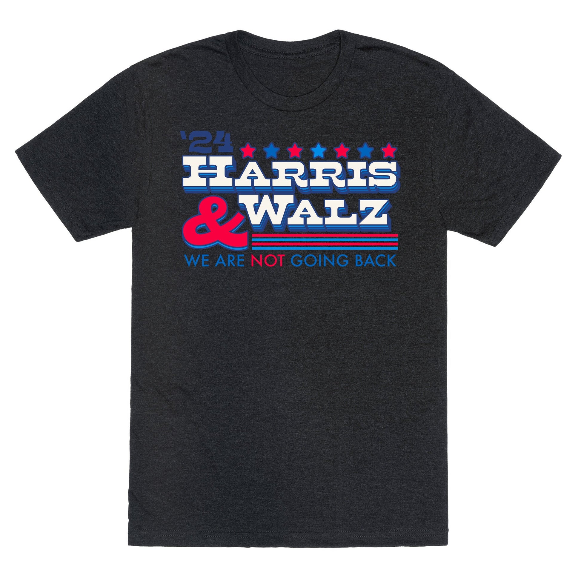 Harris and Walz 2024 We are NOT Going Back Unisex Triblend Tee