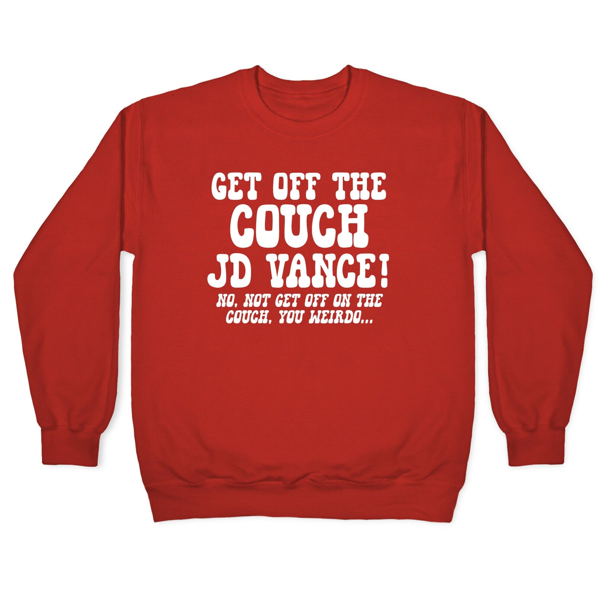 Get Off The Couch JD Vance Crewneck Sweatshirt
