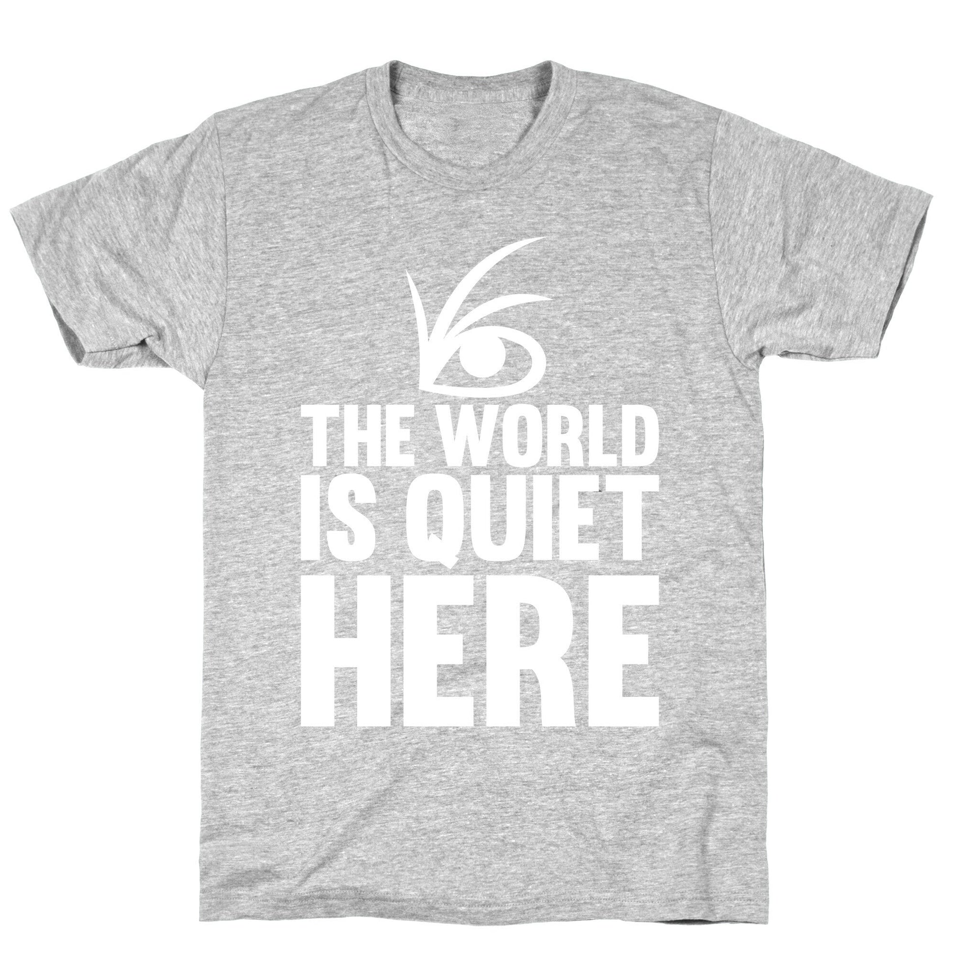 The World Is Quiet Here T-Shirt
