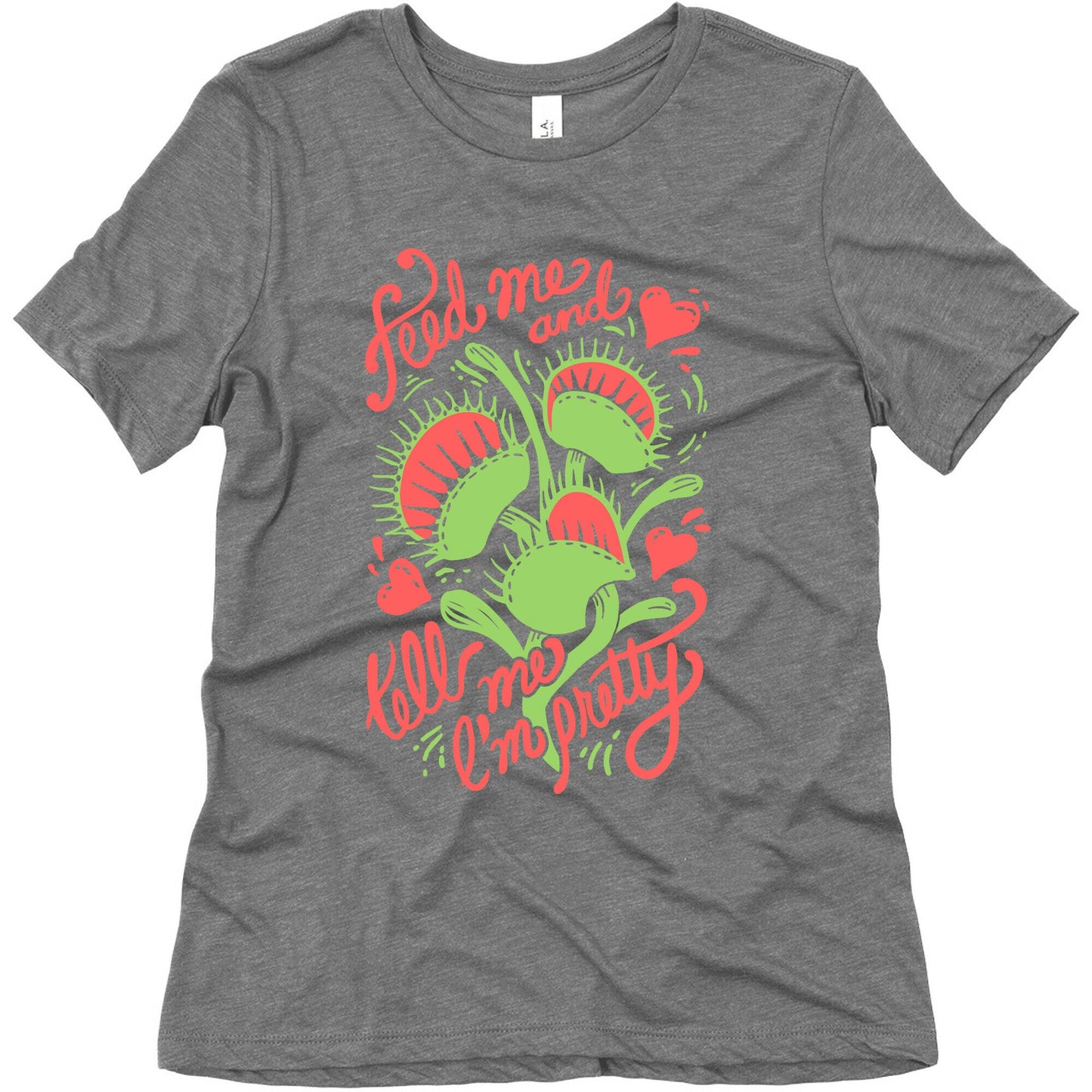Venus Fly Trap: Feed Me And Tell Me I'm Pretty Women's Triblend Tee