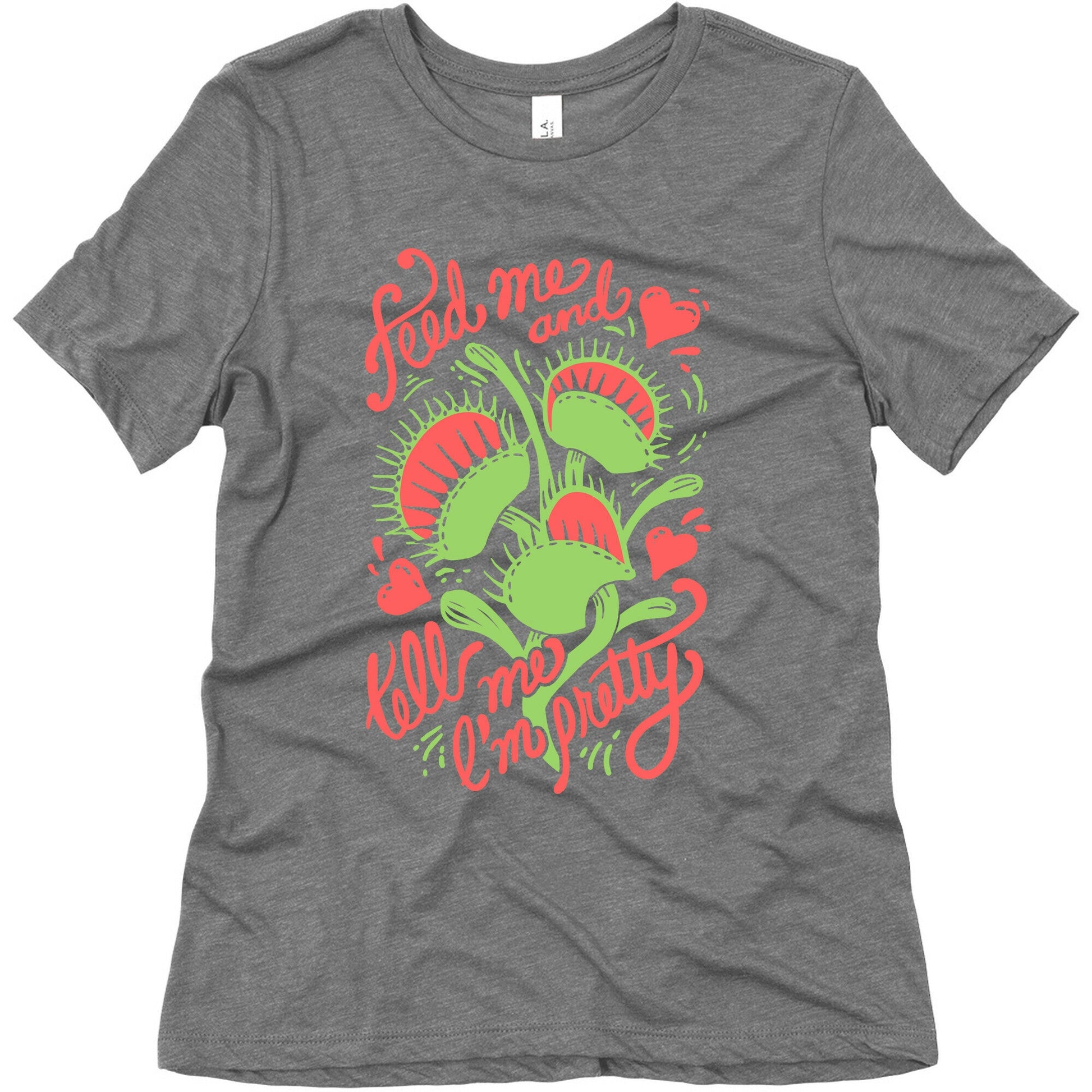 Venus Fly Trap: Feed Me And Tell Me I'm Pretty Women's Triblend Tee