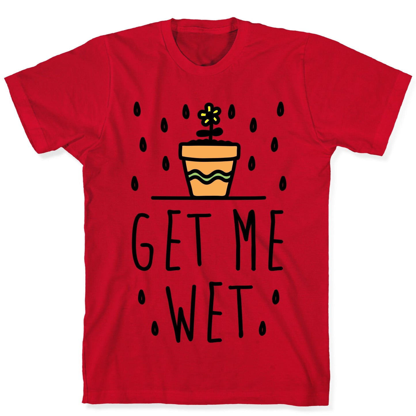 Get Me Wet T-Shirt