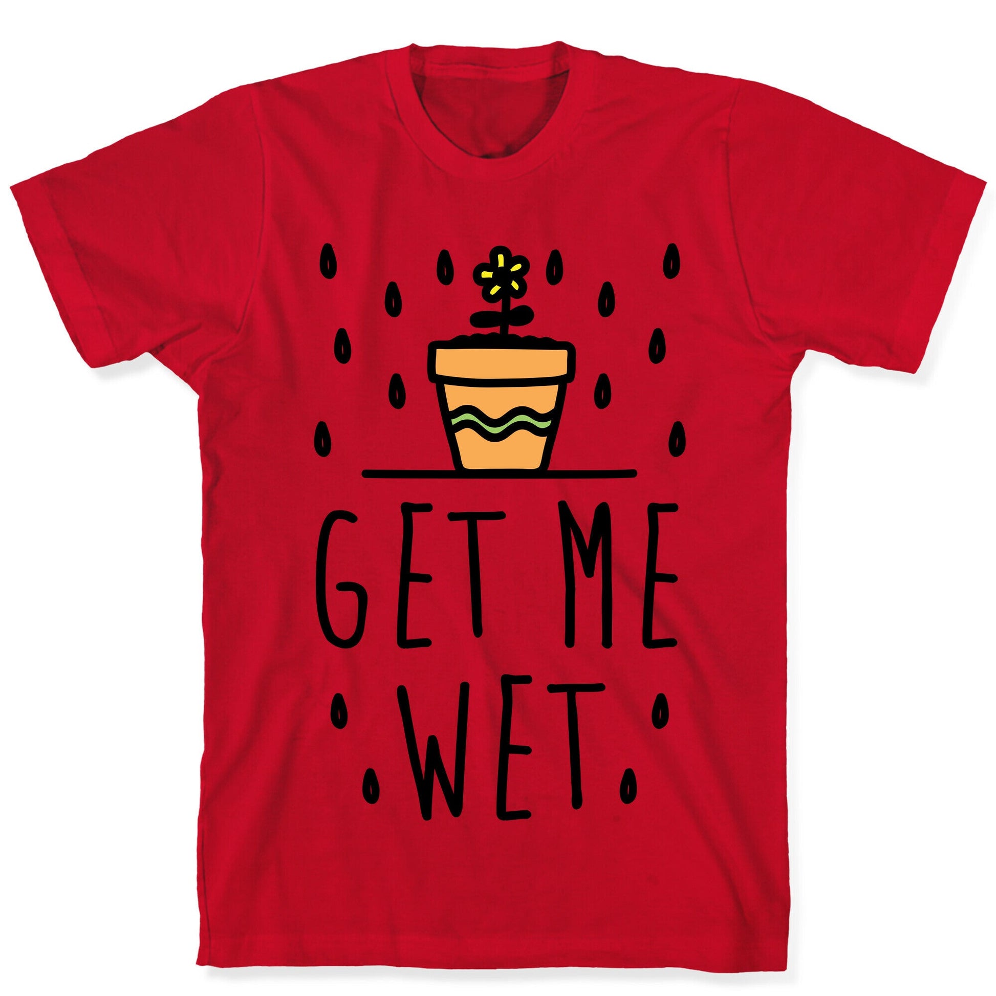 Get Me Wet T-Shirt