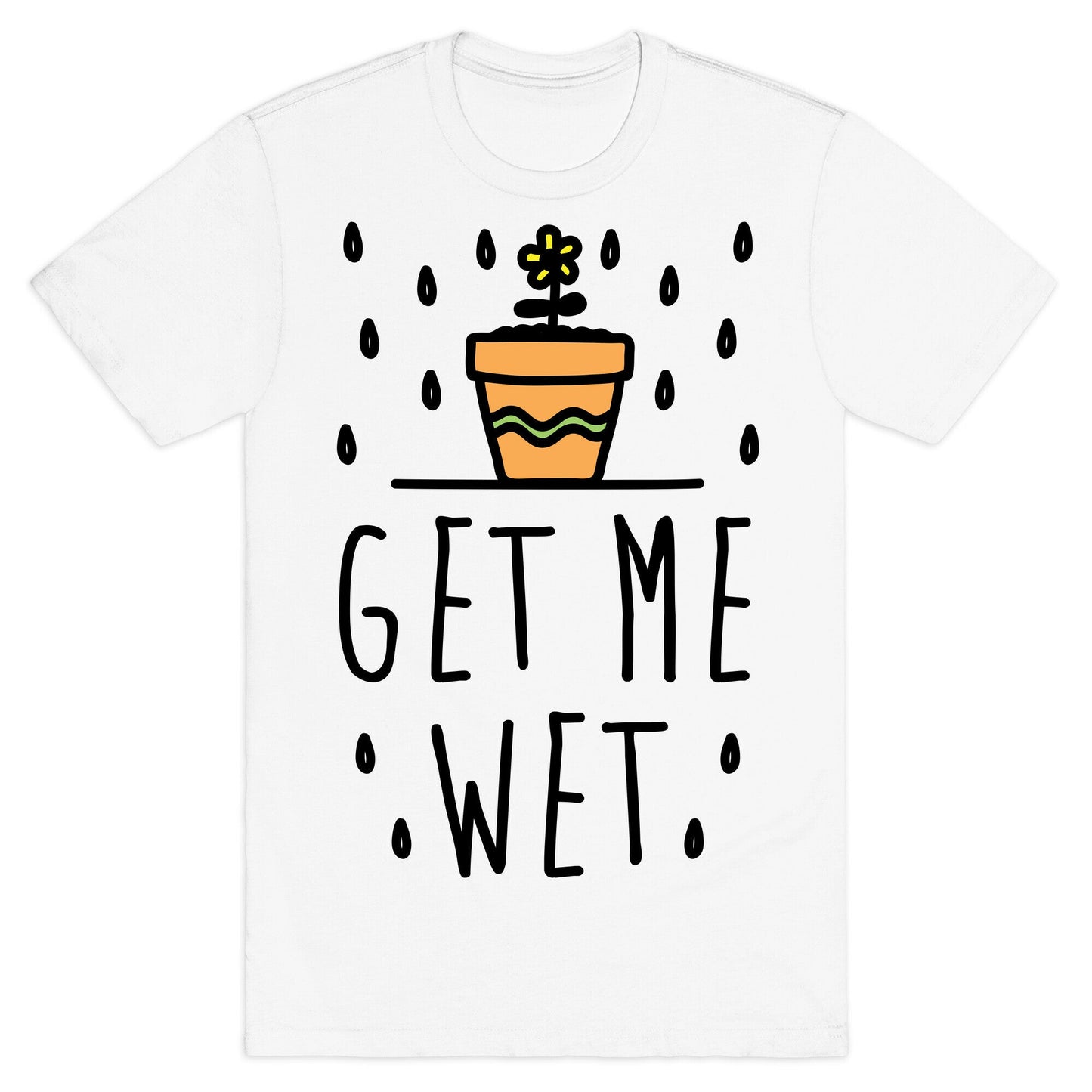 Get Me Wet T-Shirt