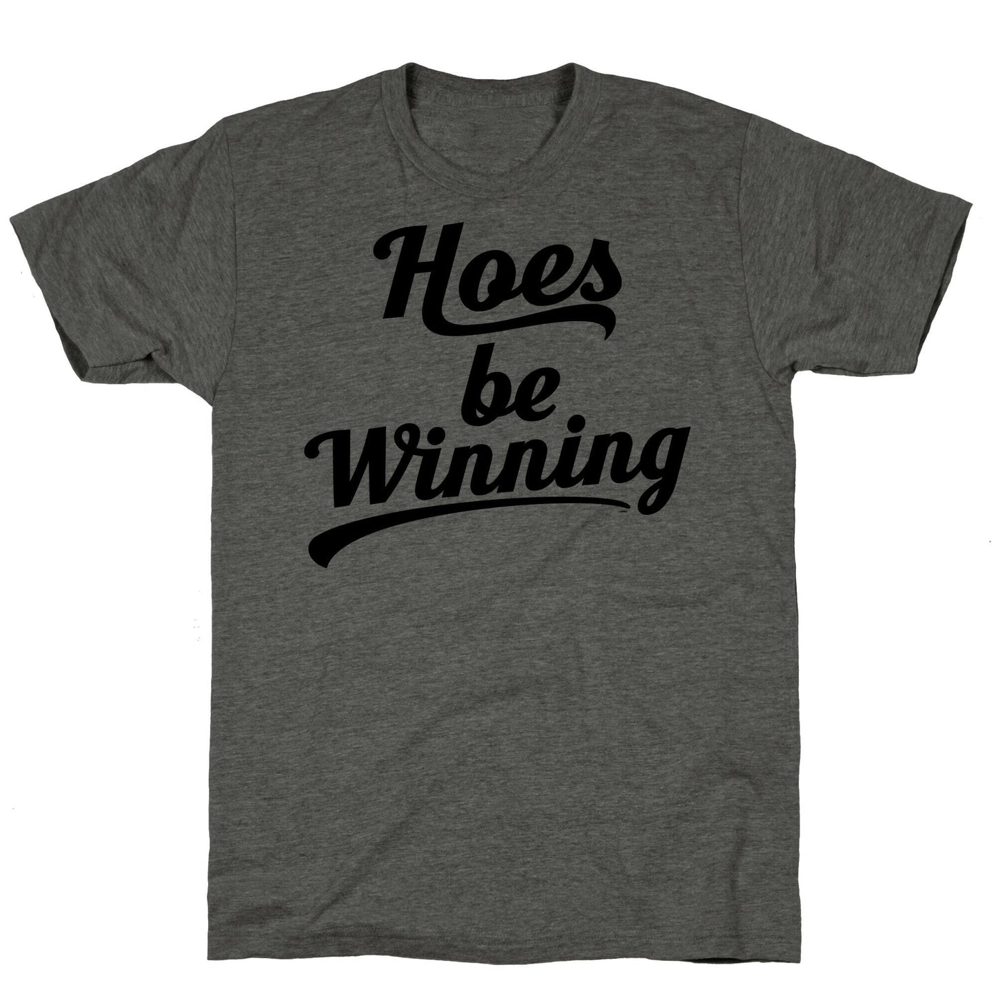 Hoes be Winning Unisex Triblend Tee