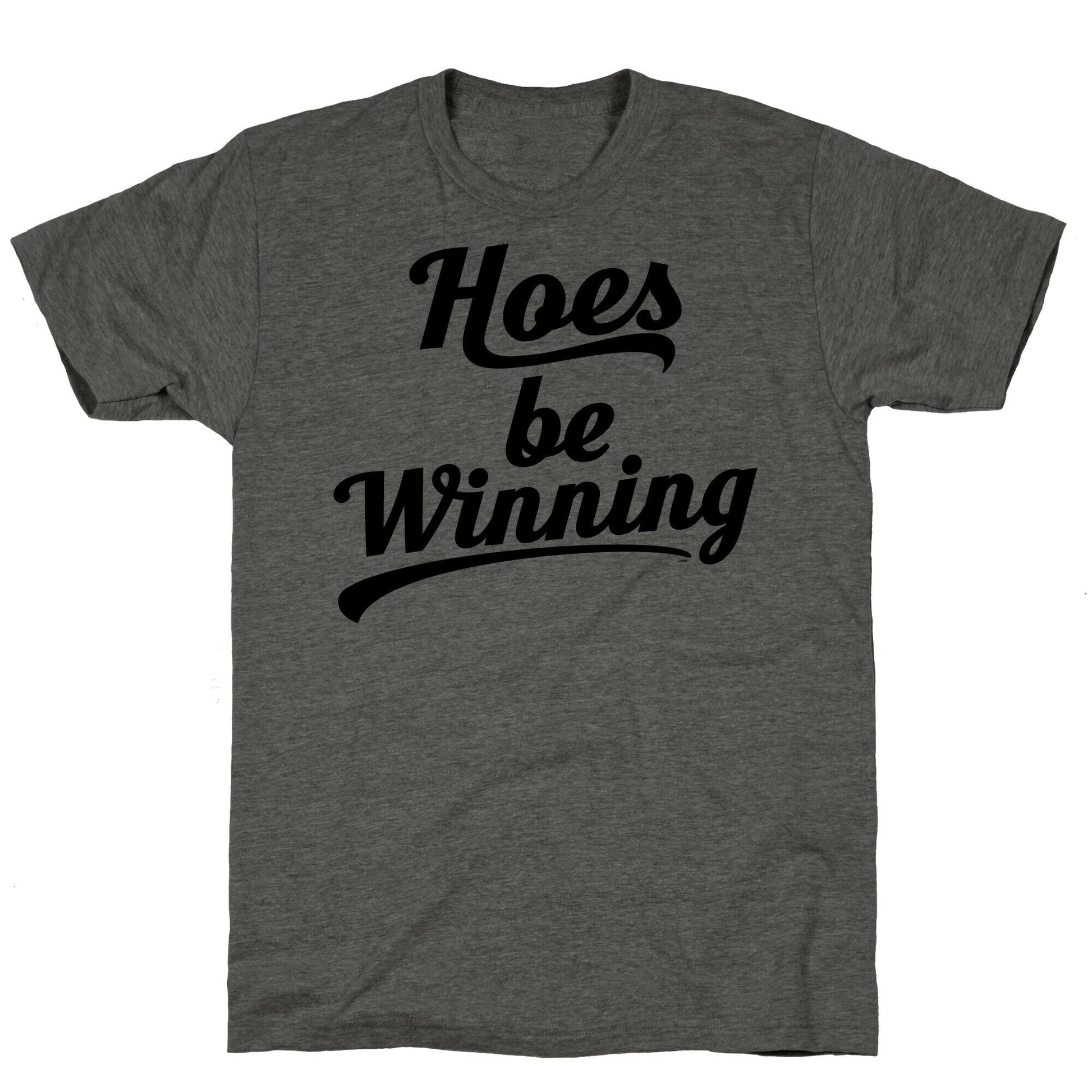 Hoes be Winning Unisex Triblend Tee