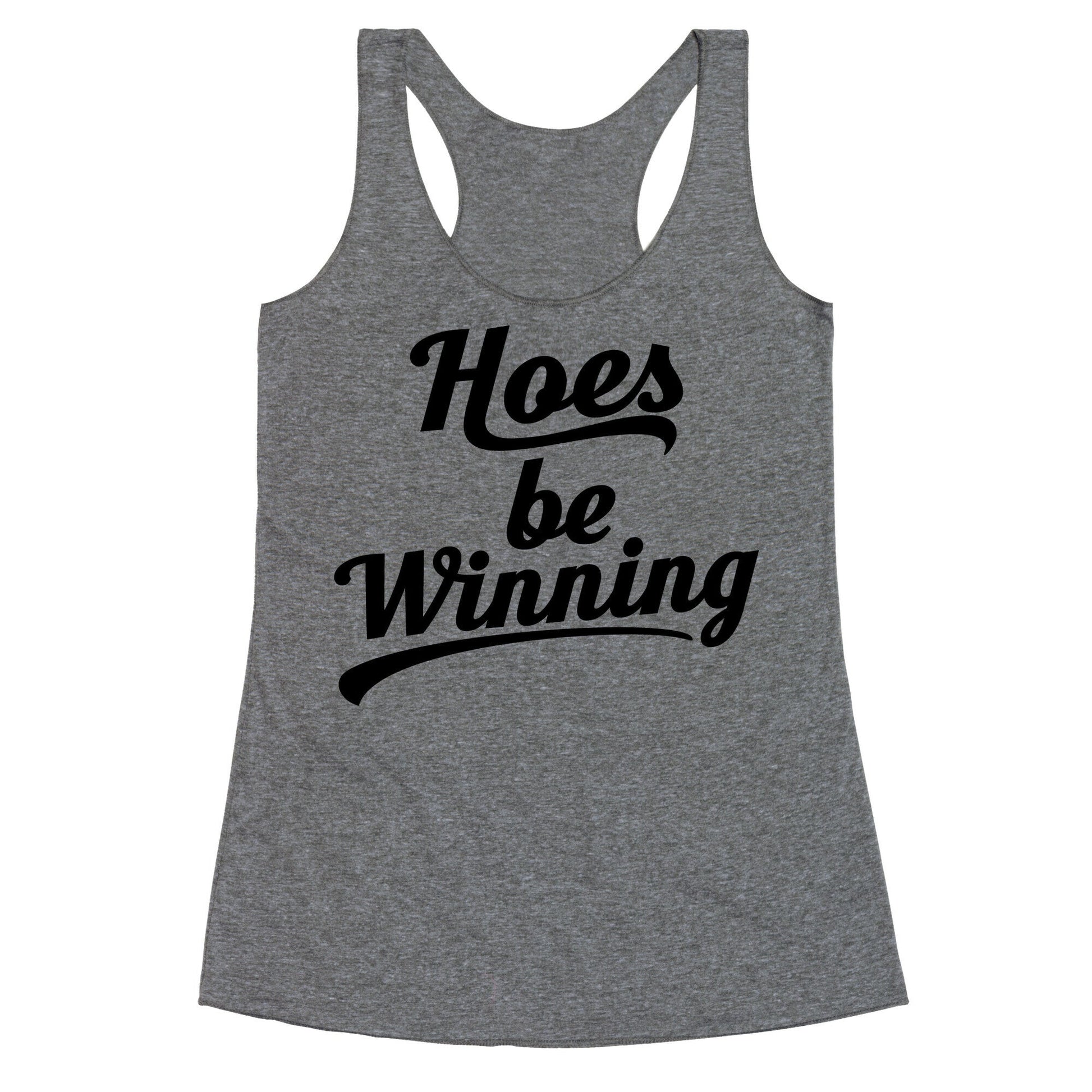 Hoes be Winning Racerback Tank