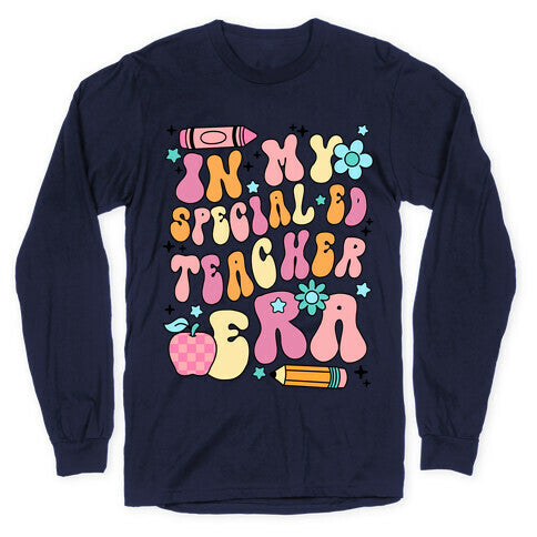 In My Special Ed Teacher Era Longsleeve Tee